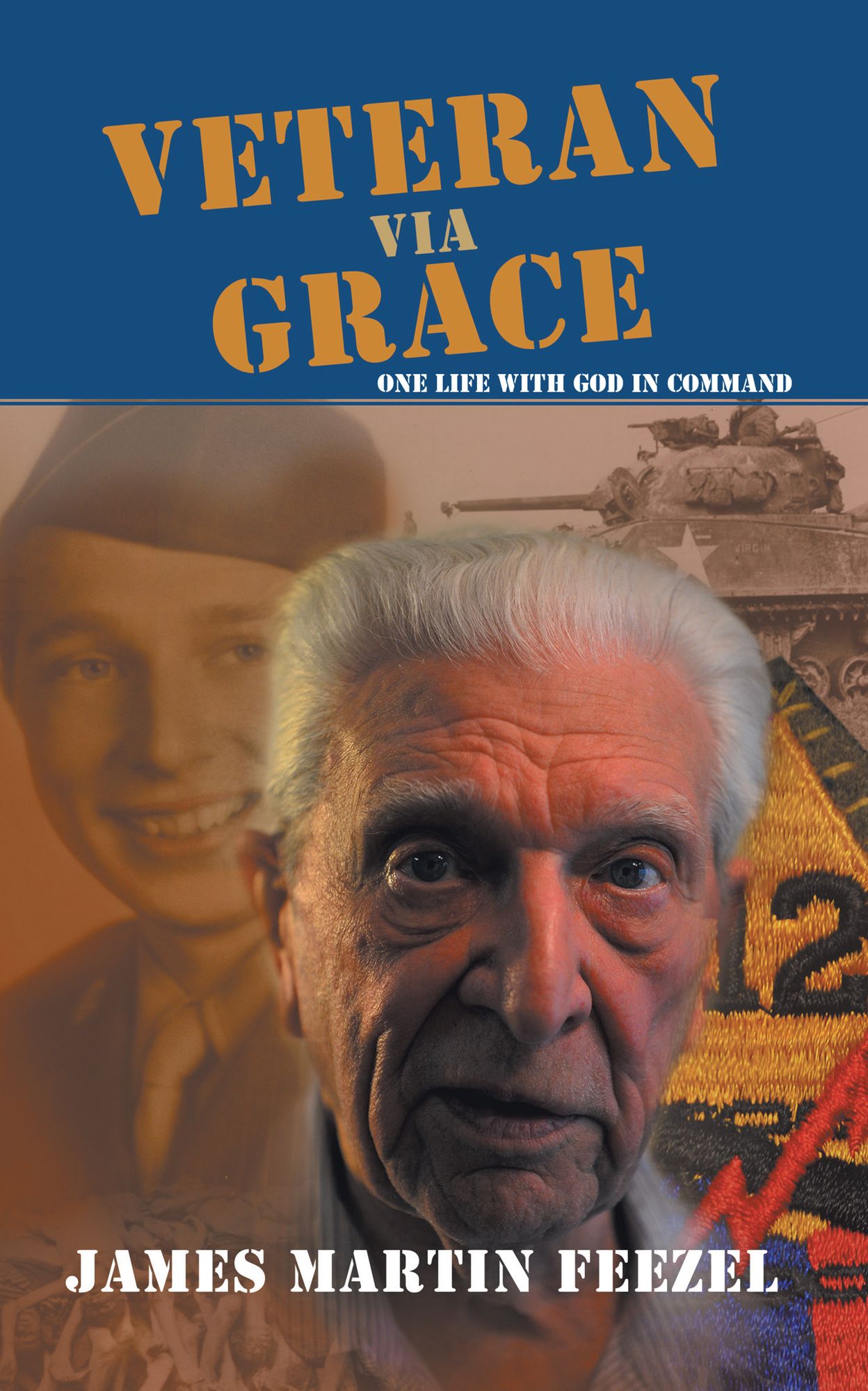 Veteran Via Grace: One Life with God in Command