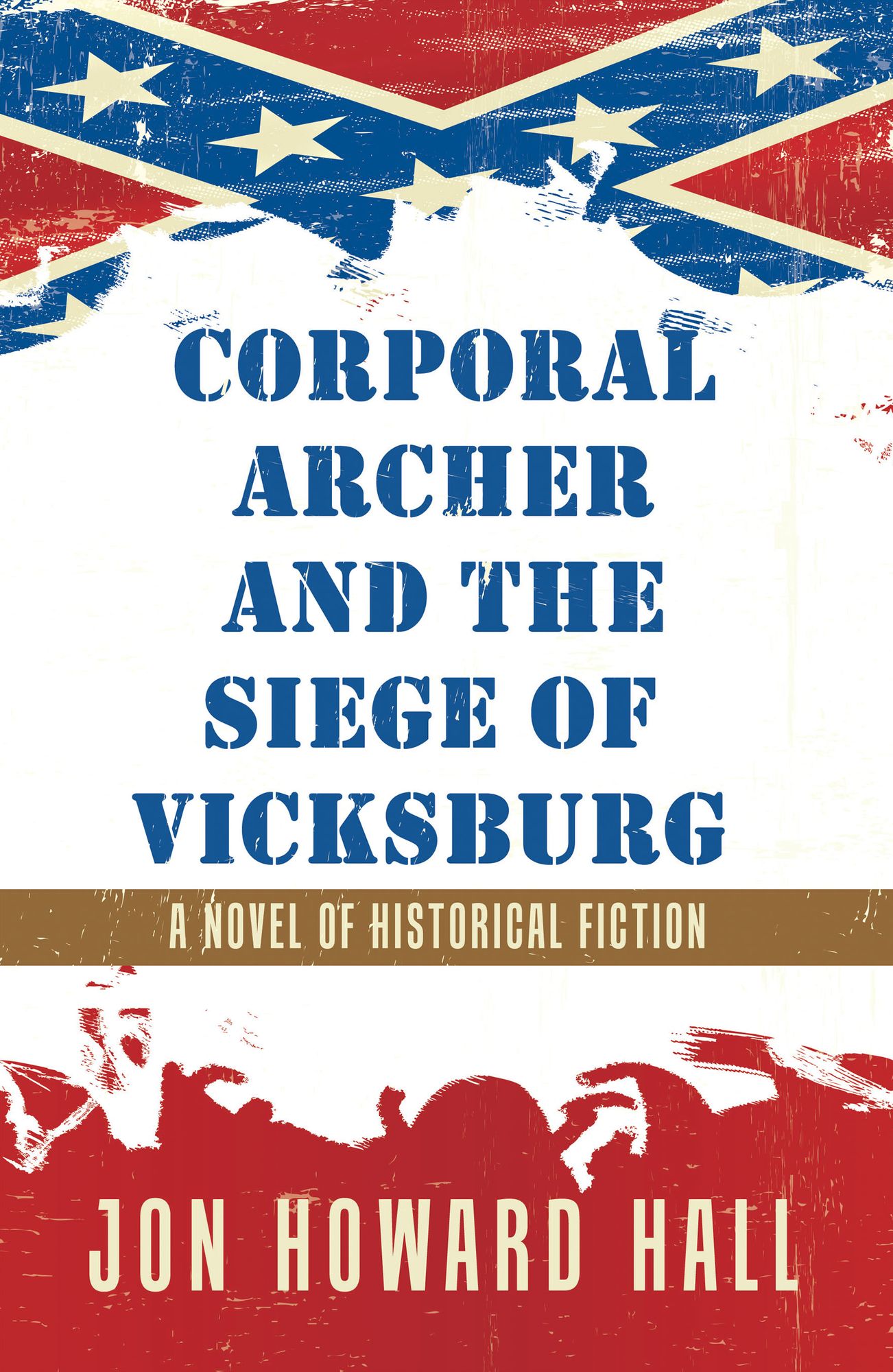 Corporal Archer and the Siege of Vicksburg: A Novel of Historical Fiction