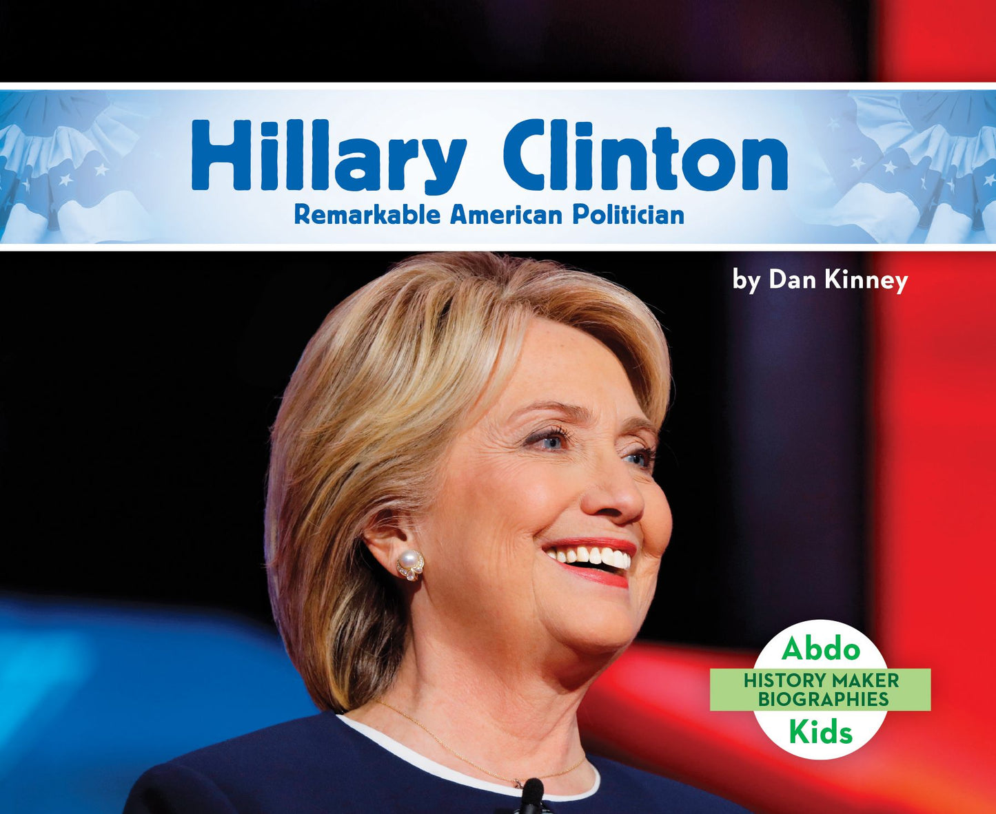 Hillary Clinton : Remarkable American Politician