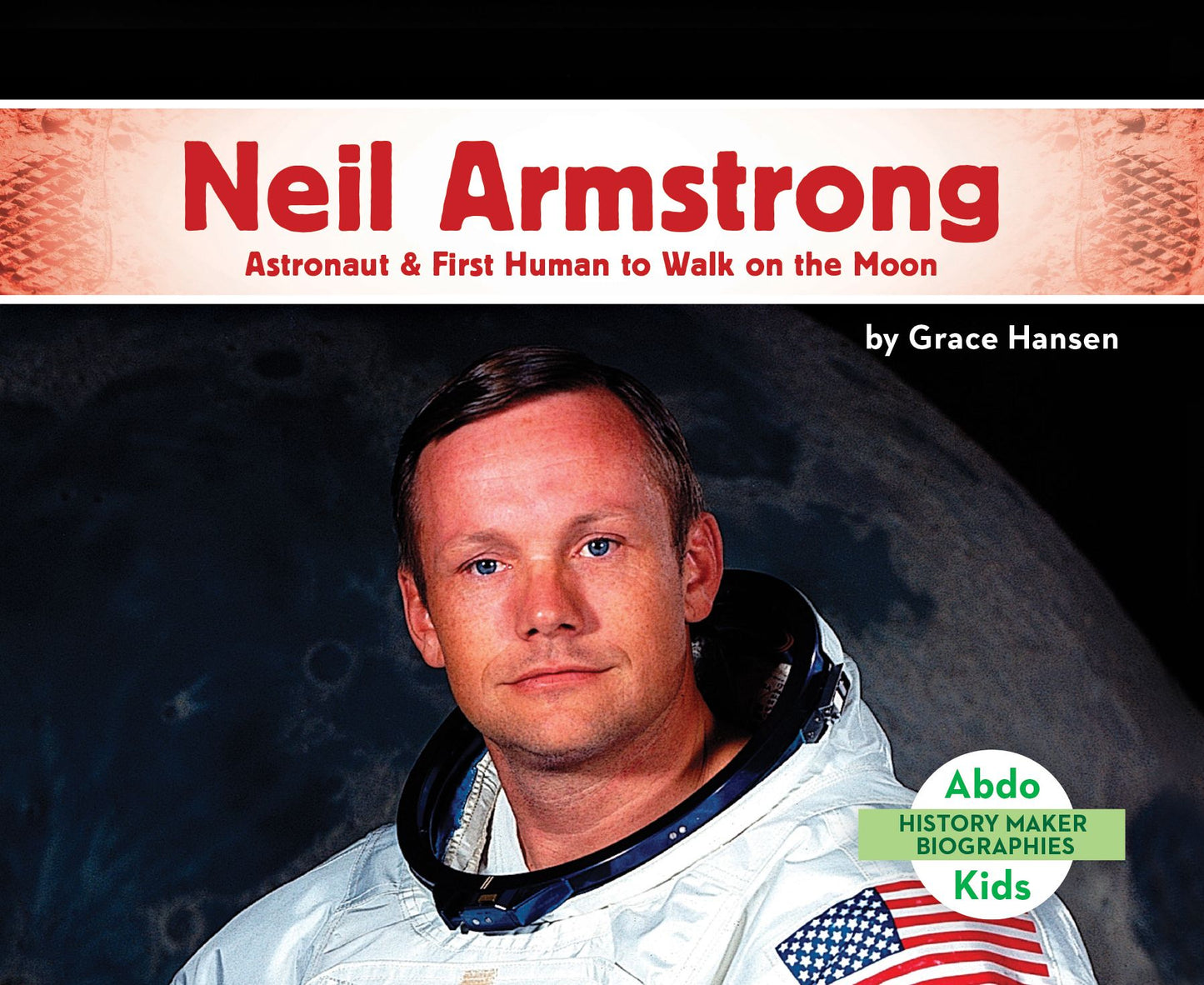 Neil Armstrong : Astronaut & First Human to Walk on the Moon