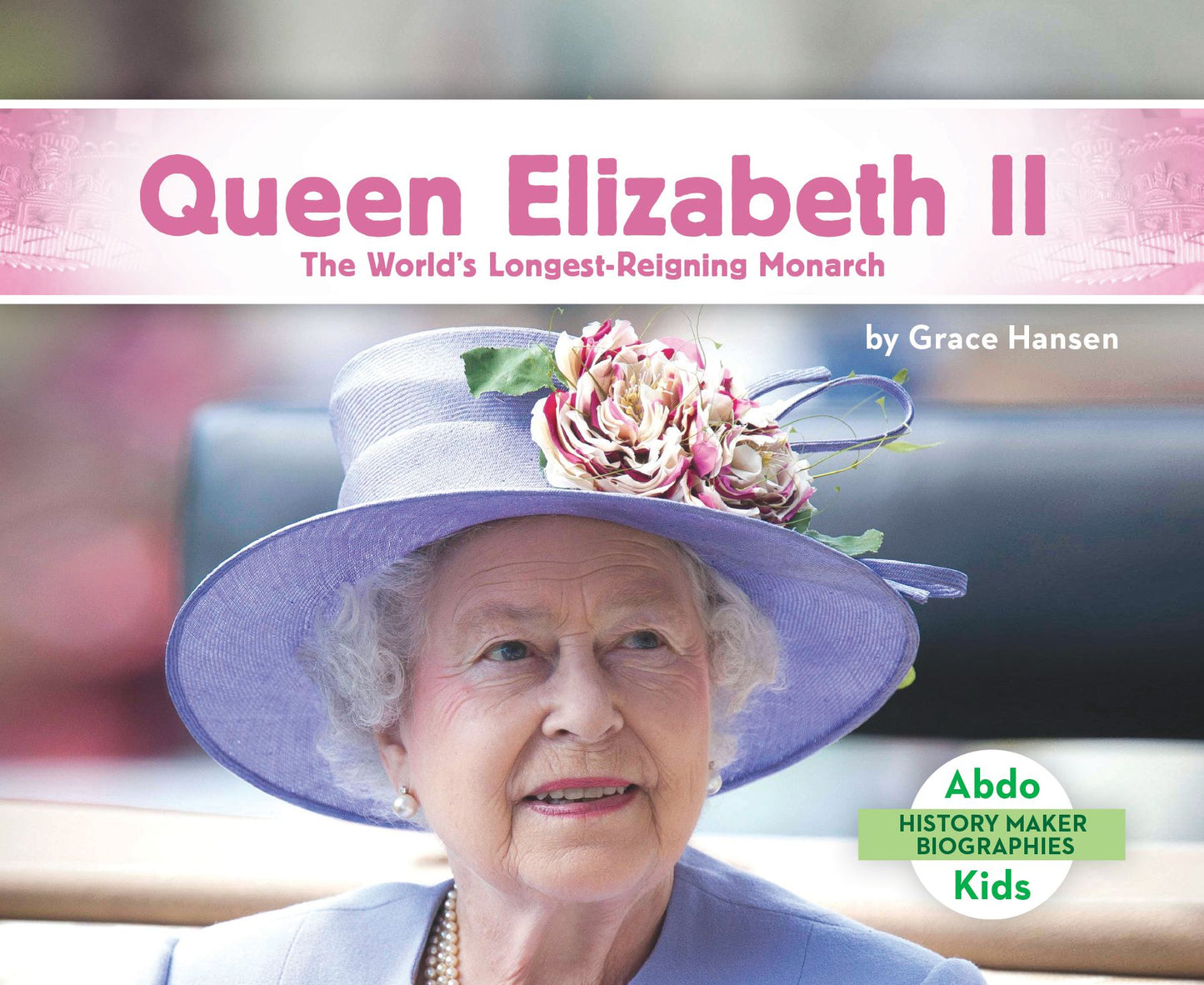 Queen Elizabeth II : The World's Longest-Reigning Monarch