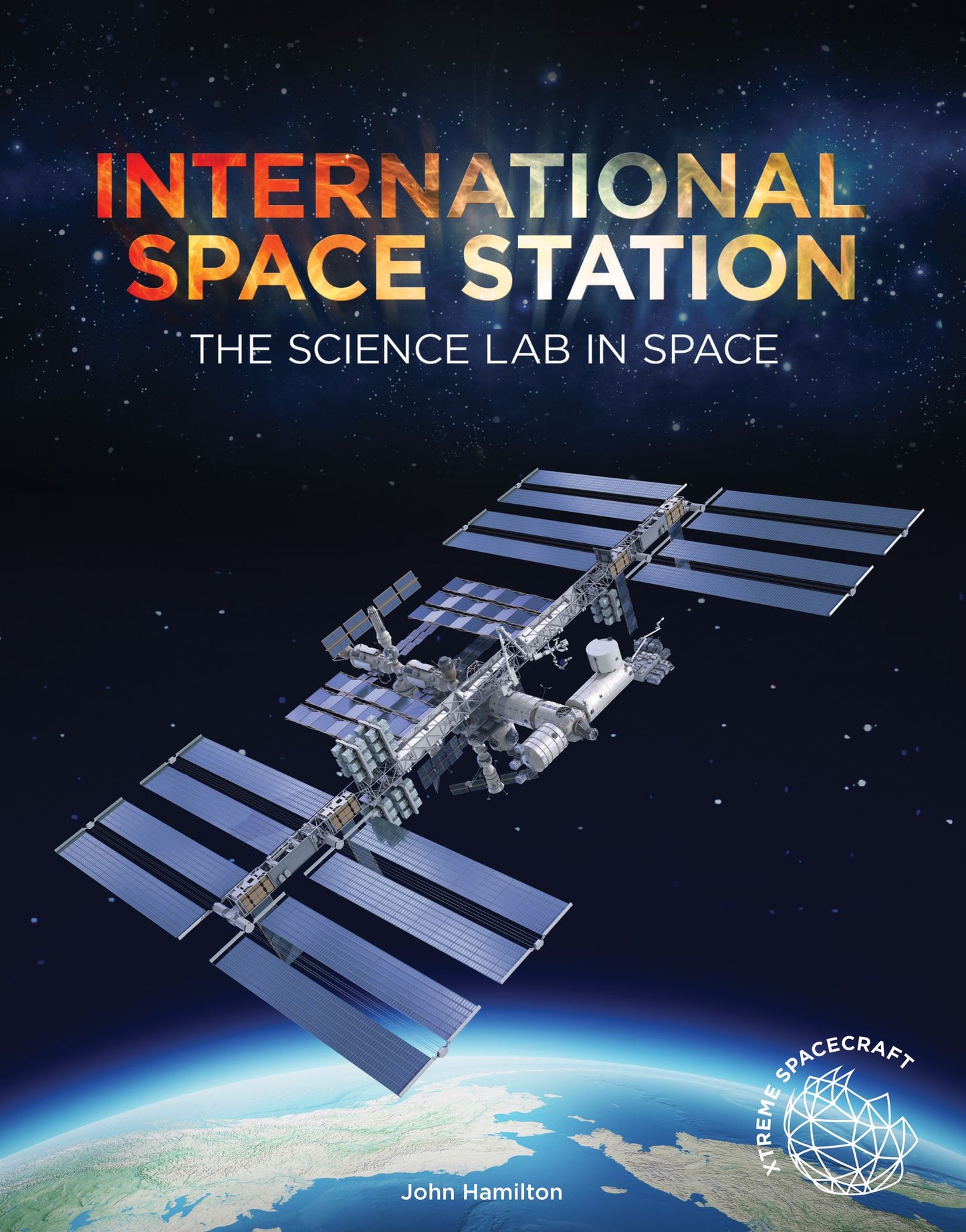 International Space Station : The Science Lab in Space