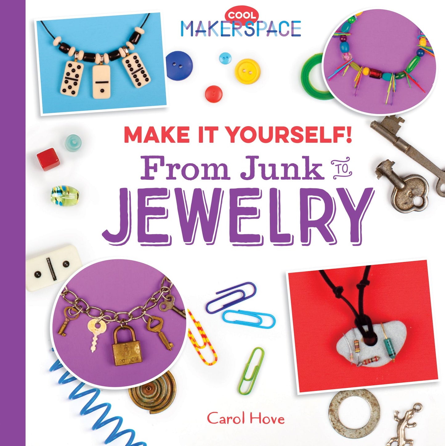 Make It Yourself! from Junk to Jewelry