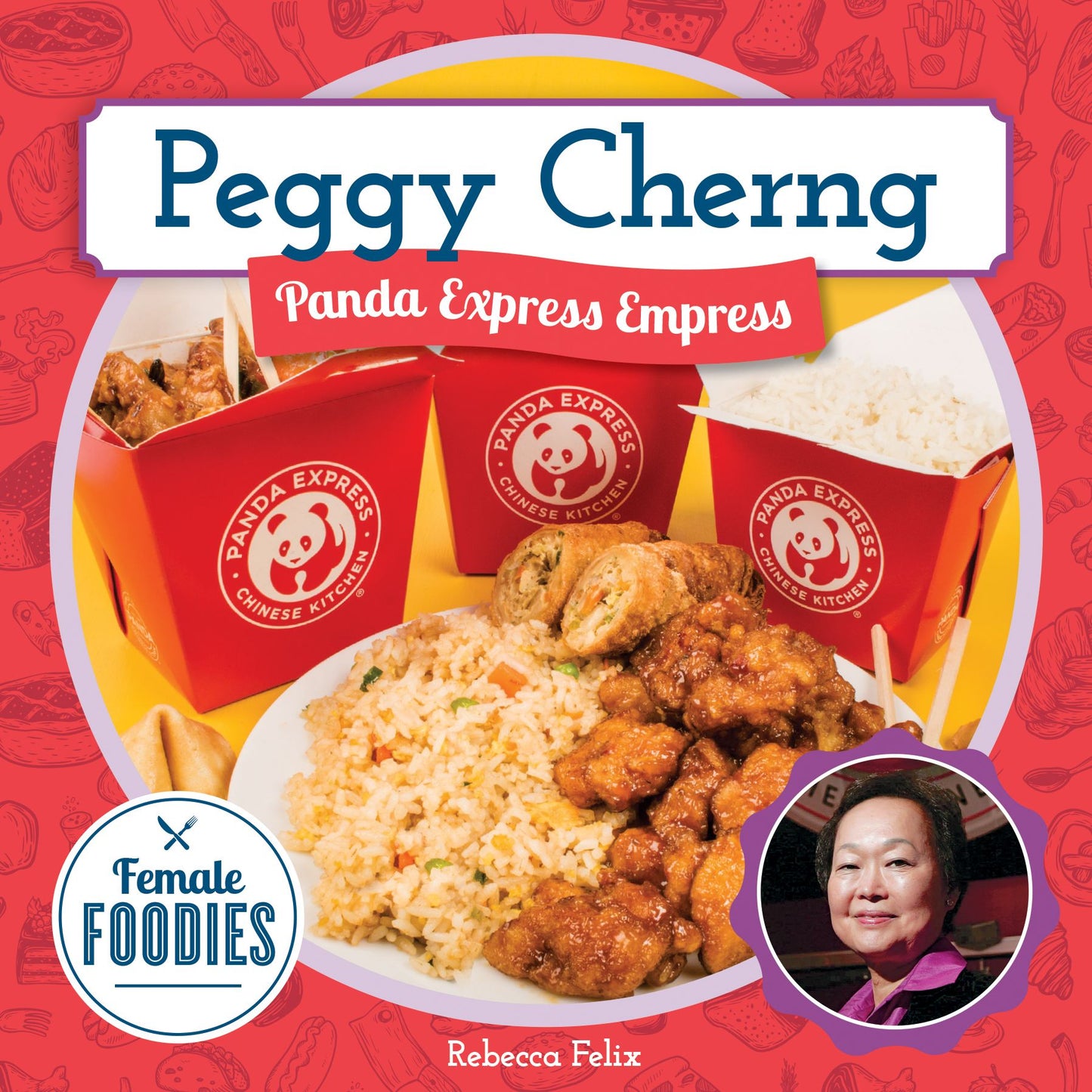 Peggy Cherng : Panda Express Empress