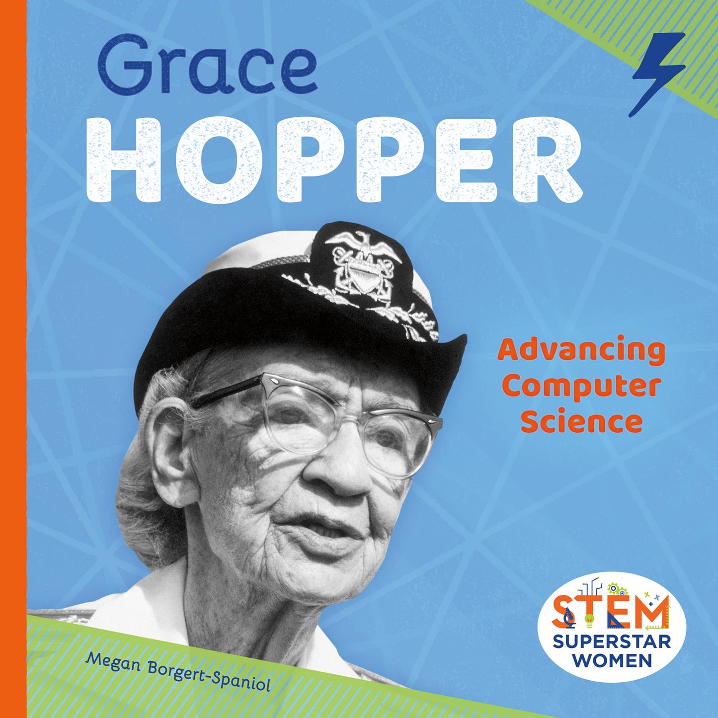 Grace Hopper : Advancing Computer Science