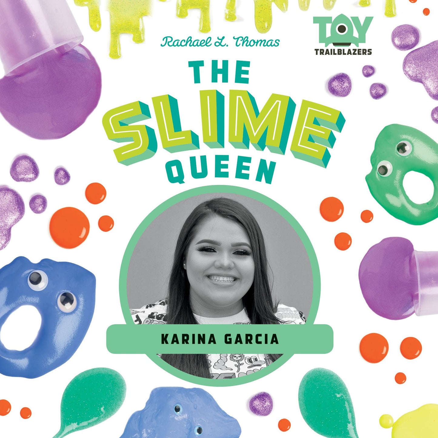 The Slime Queen : Karina Garcia