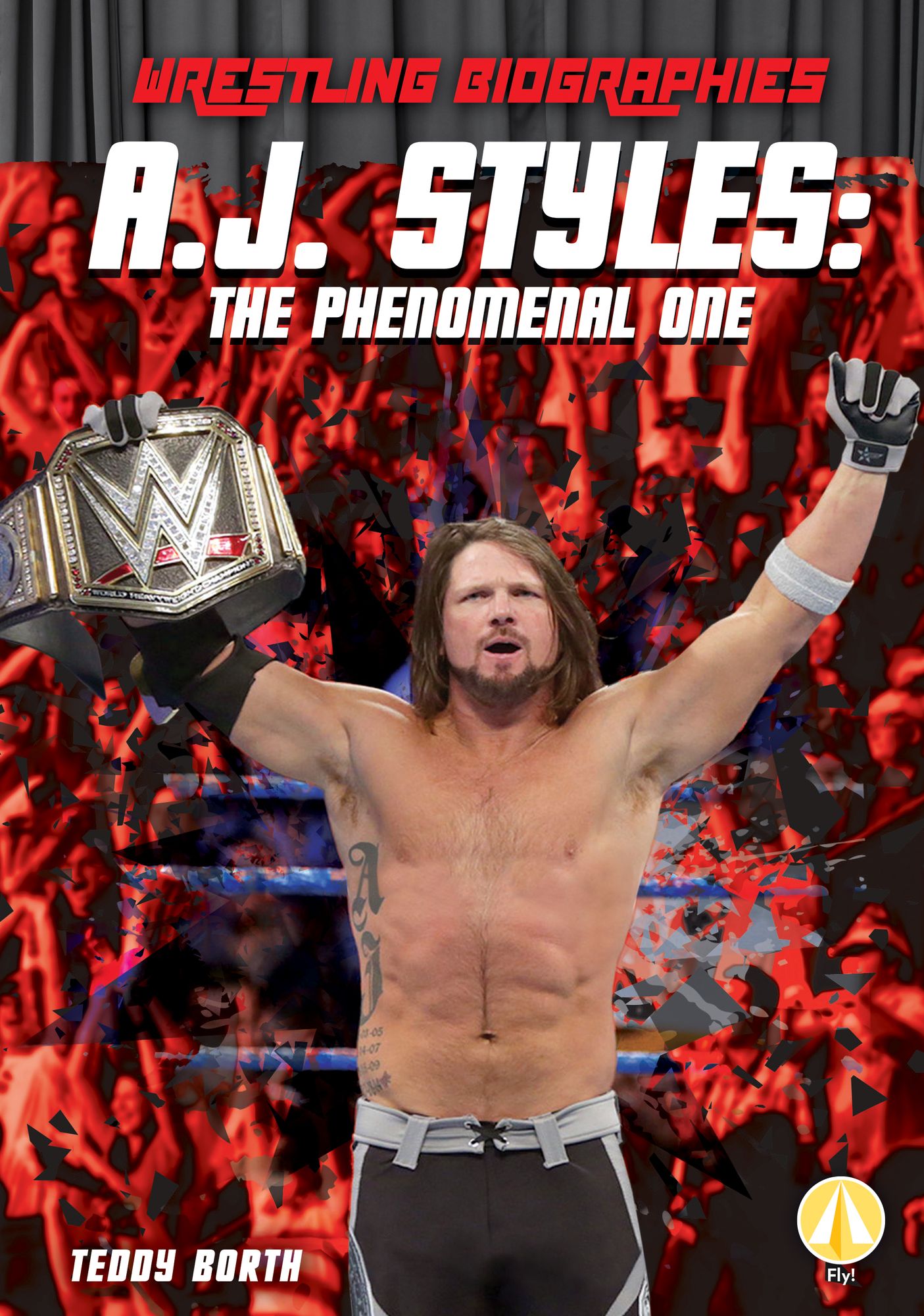 A.J. Styles: The Phenomenal One