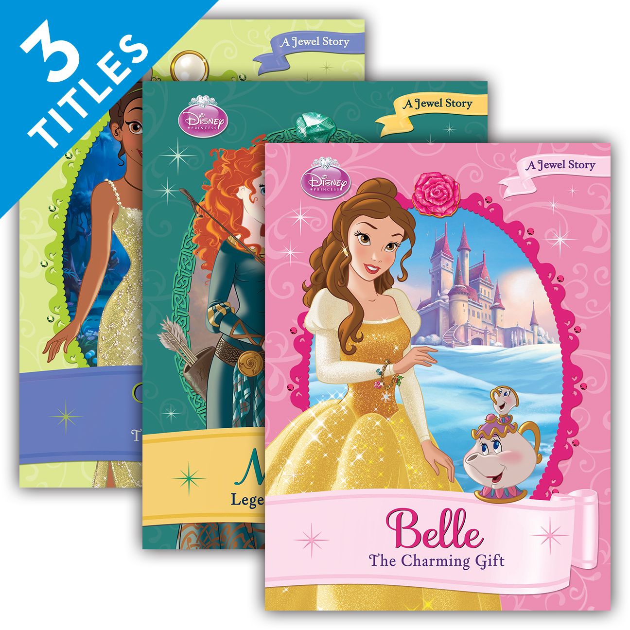 Disney Princess : Belle the Charming Gift / Merida Legend of the Emeralds / Tiana the Stolen Jewel