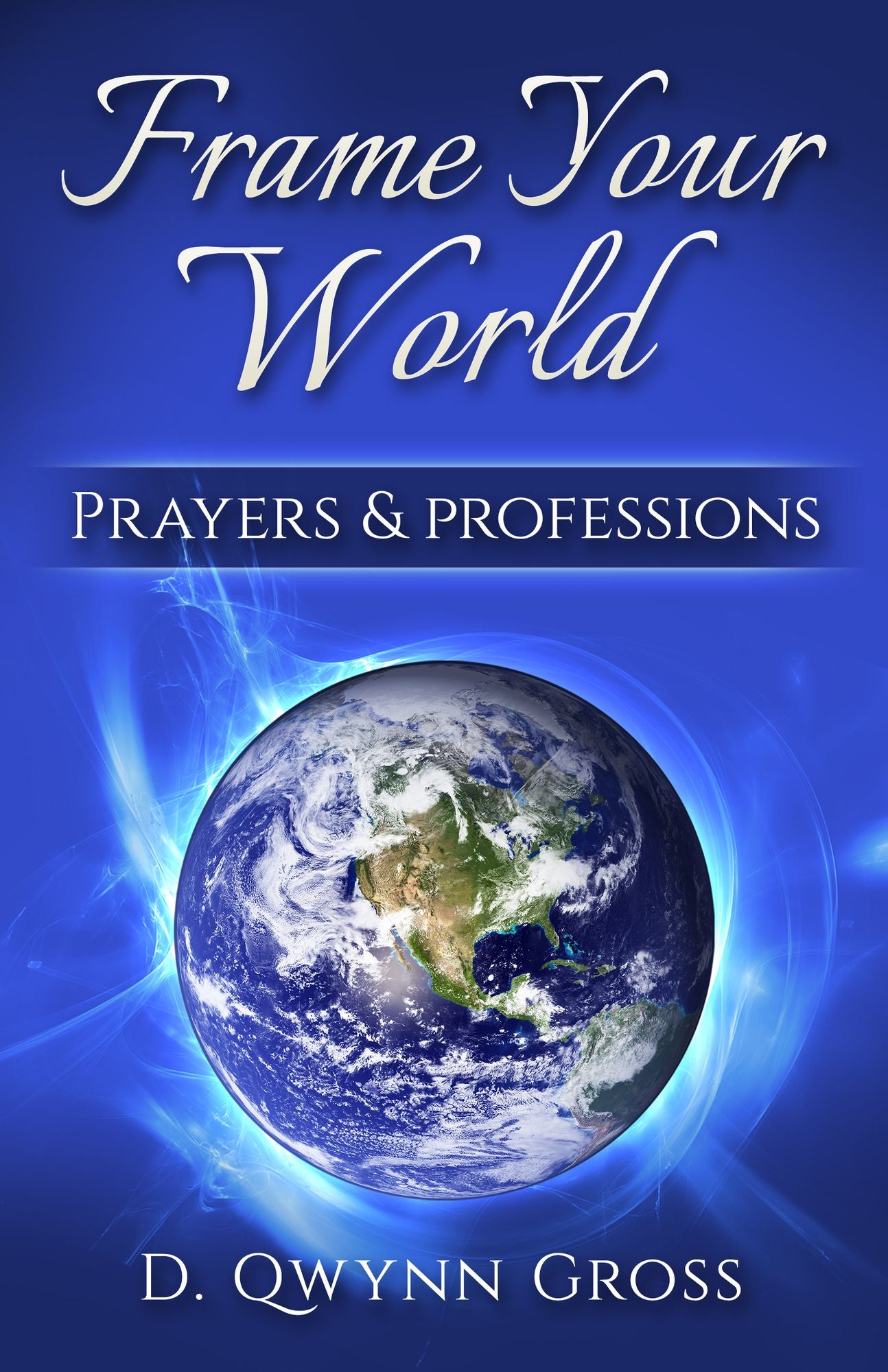 Frame Your World: Prayers and Professions