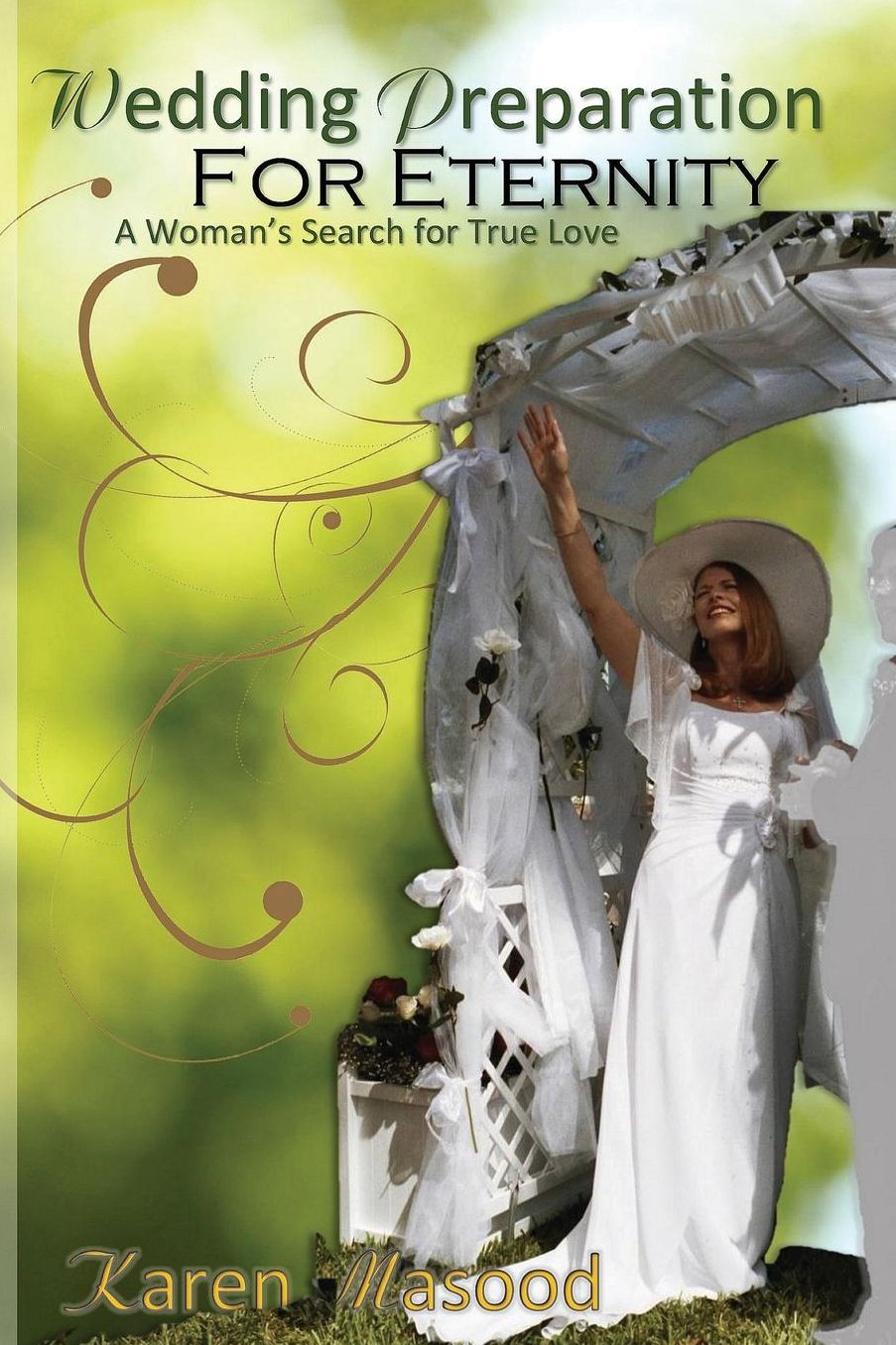 Wedding Preparation for Eternity: A Woman's Search for True Love