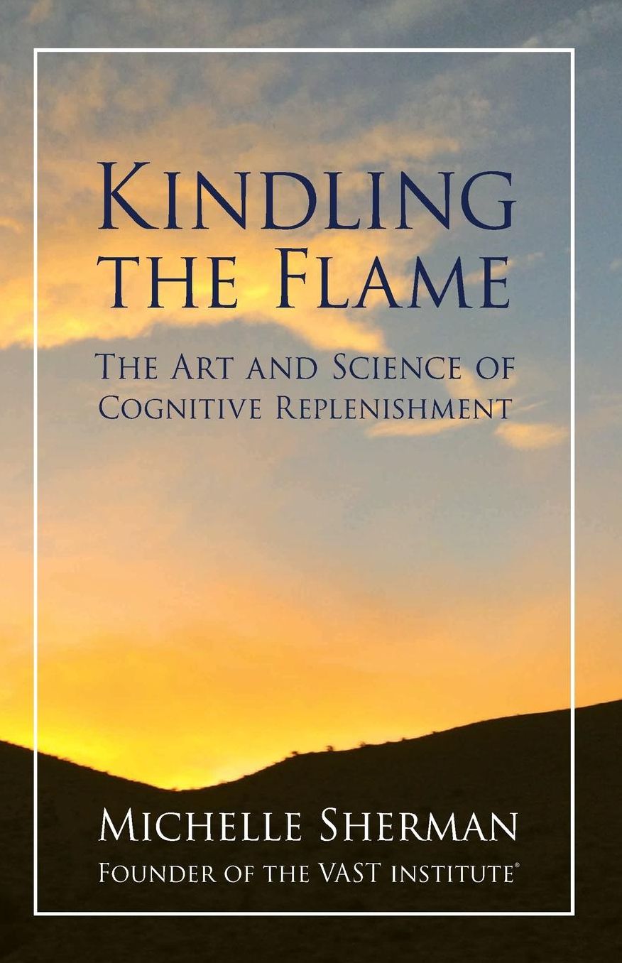 Kindling The Flame: The Art and Science of Cognitive Replenishment