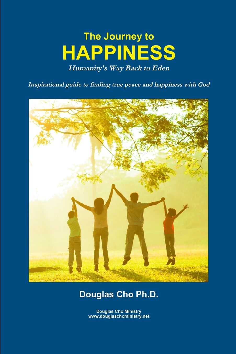 The Journey to Happiness: Humanity's Way Back to Eden