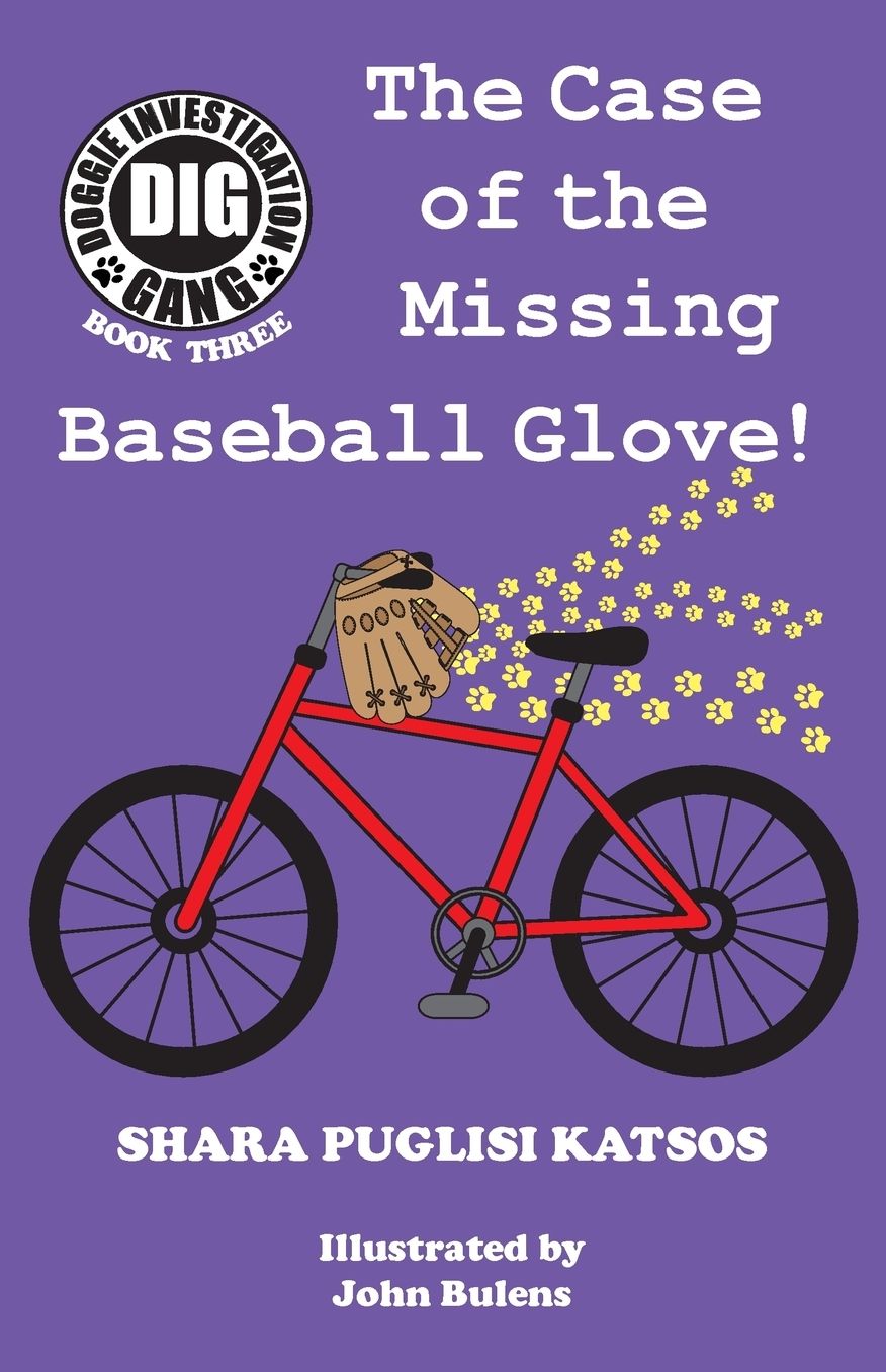 Doggie Investigation Gang, (DIG) Series: Book Three - The Case of the Missing Baseball Glove