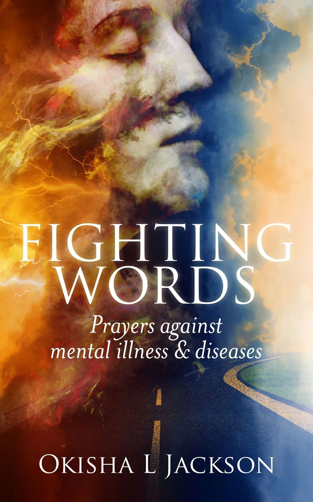 Fighting Words: Prayers Against Mental Illness & Diseases