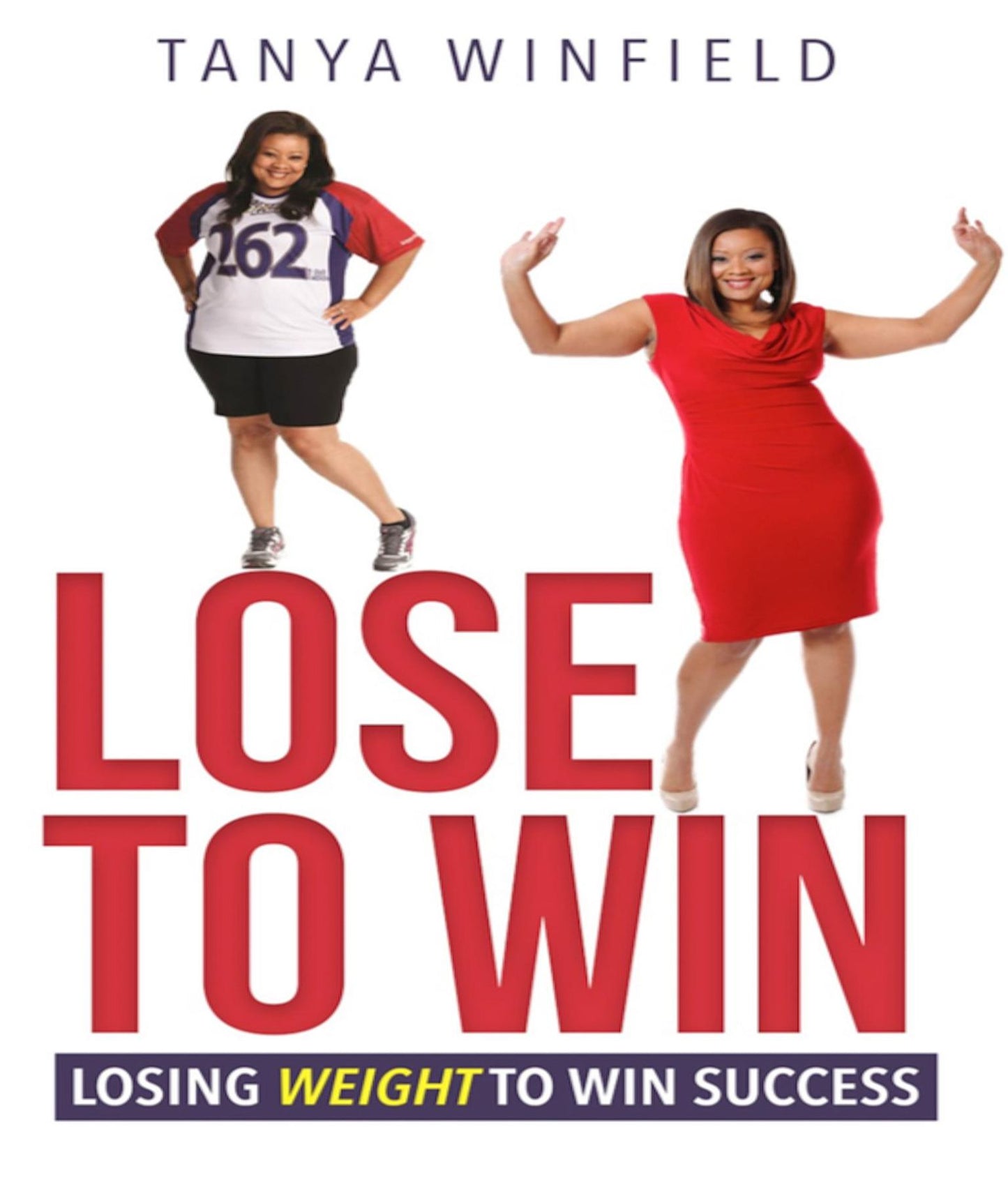 Lose To Win: Losing Weight to Win Success