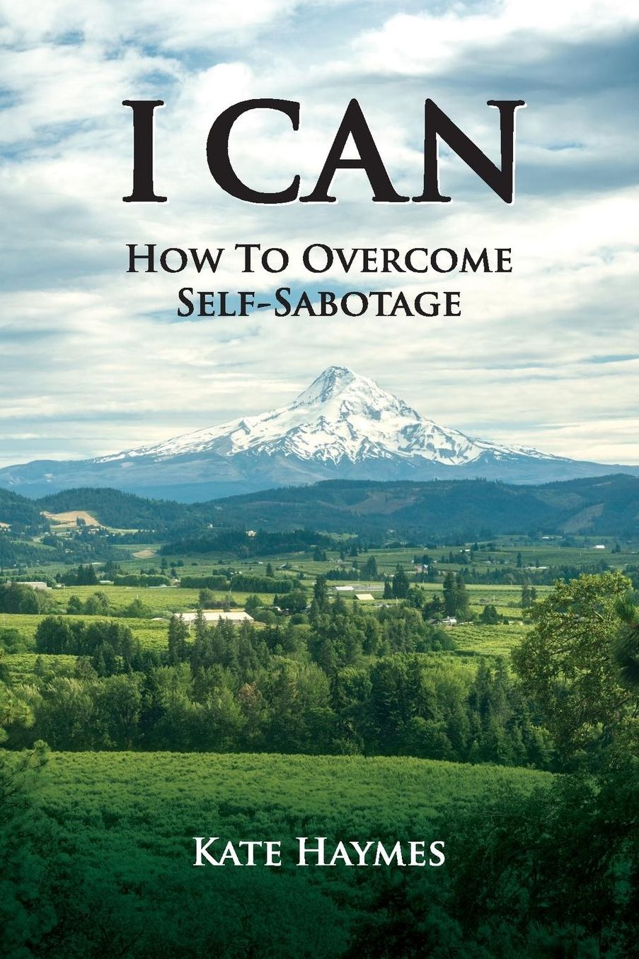 I Can: How to Overcome Self-Sabotage