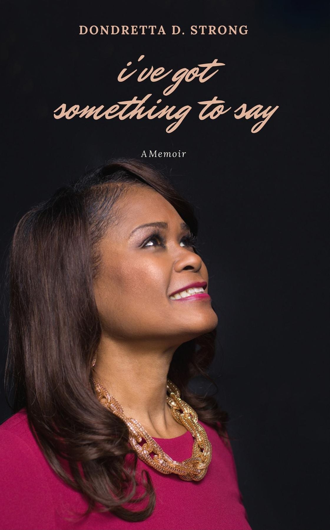 I've Got Something to Say: A Memoir