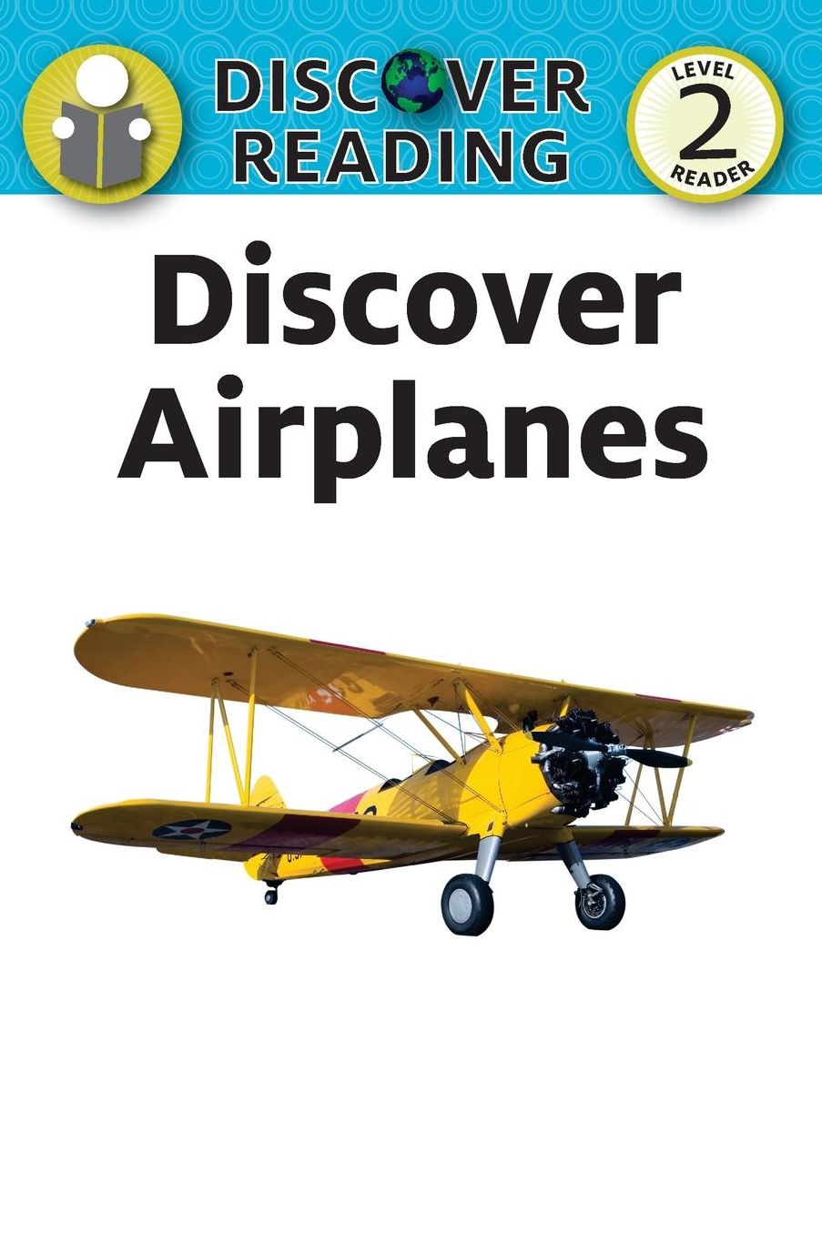 Discover Airplanes: Level 2 Reader