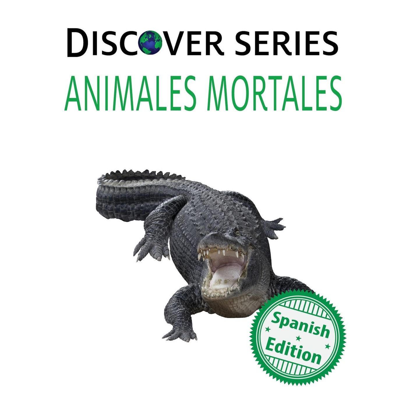 Animales Mortales: (Deadly Animals)
