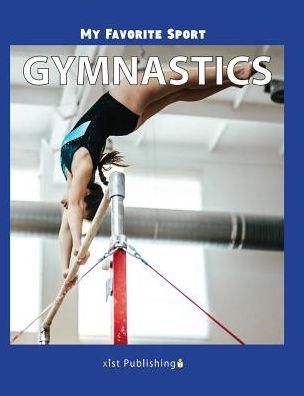 My Favorite Sport: Gymnastics