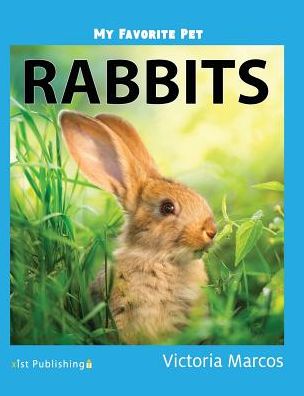 My Favorite Pet: Rabbits