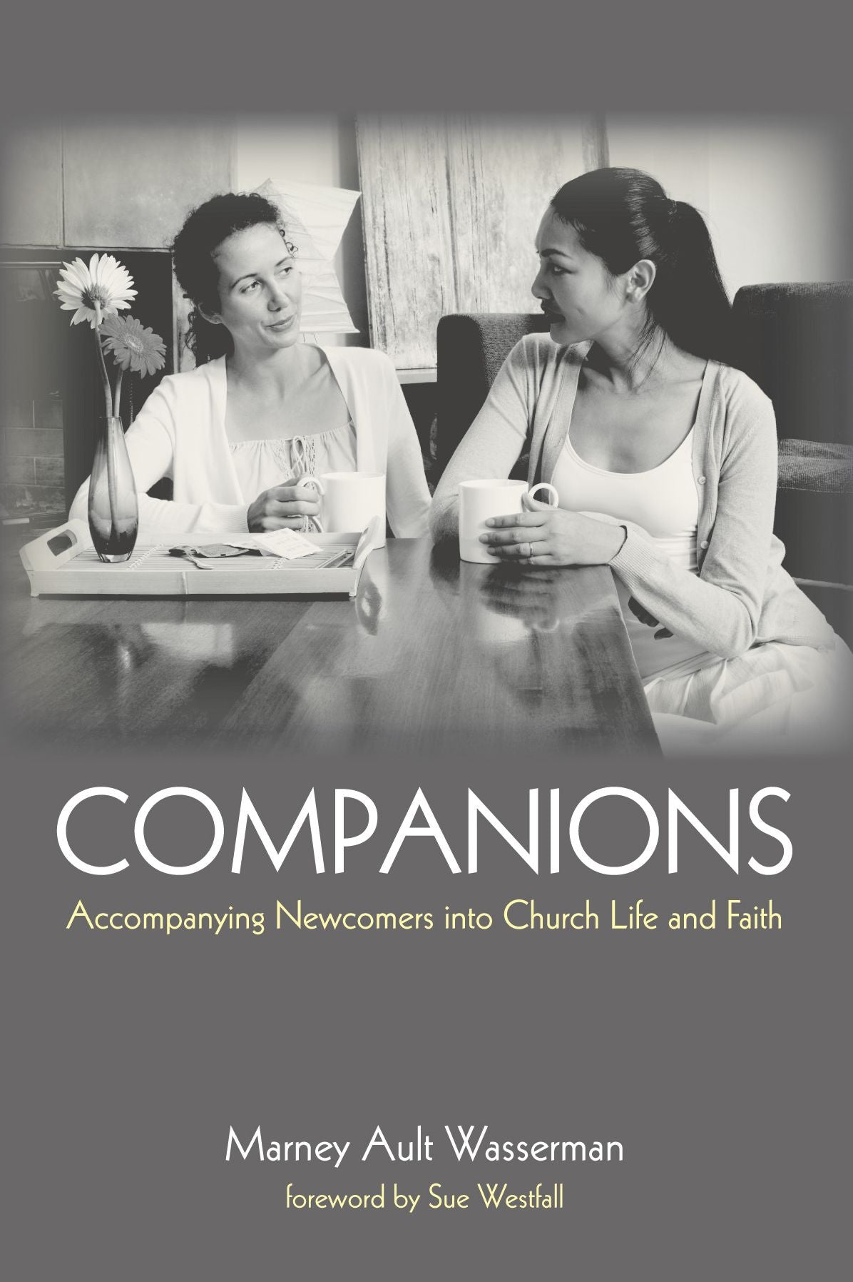 Companions: Accompanying Newcomers into Church Life and Faith
