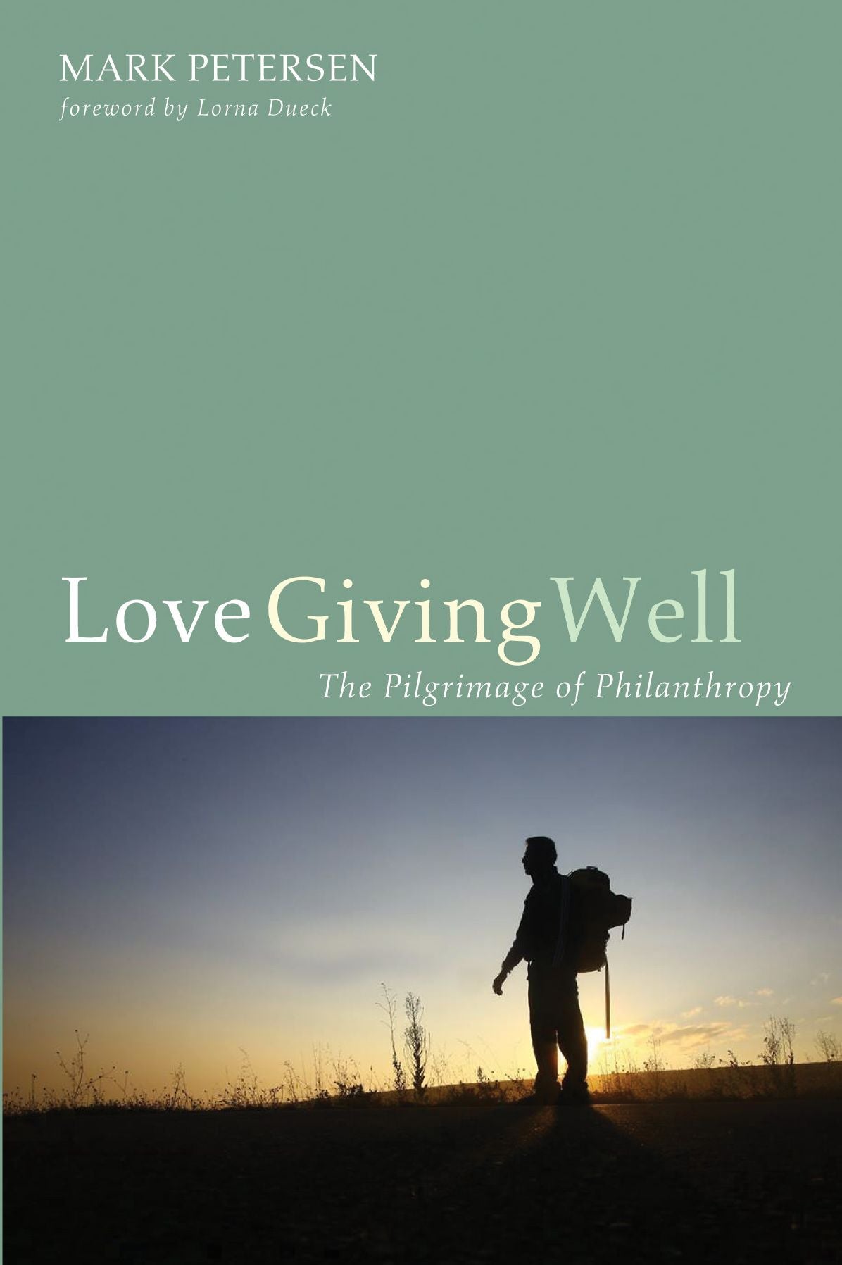Love Giving Well: The Pilgrimage of Philanthropy