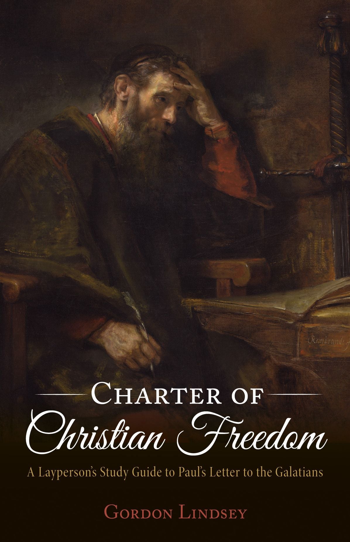 Charter of Christian Freedom: A Layperson's Study Guide to Pauls Letter to the Galatians