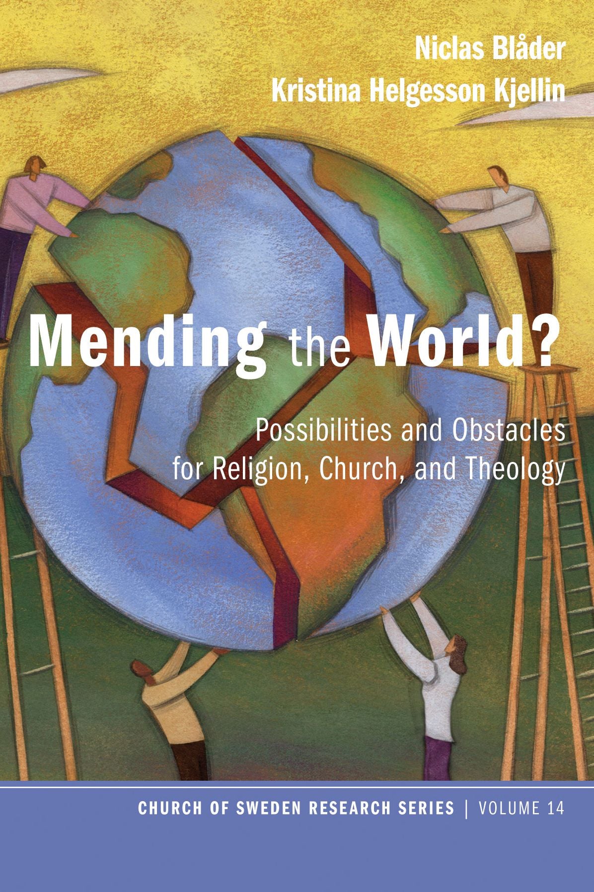 Mending the World?: Possibilities and Obstacles for Religion, Church, and Theology