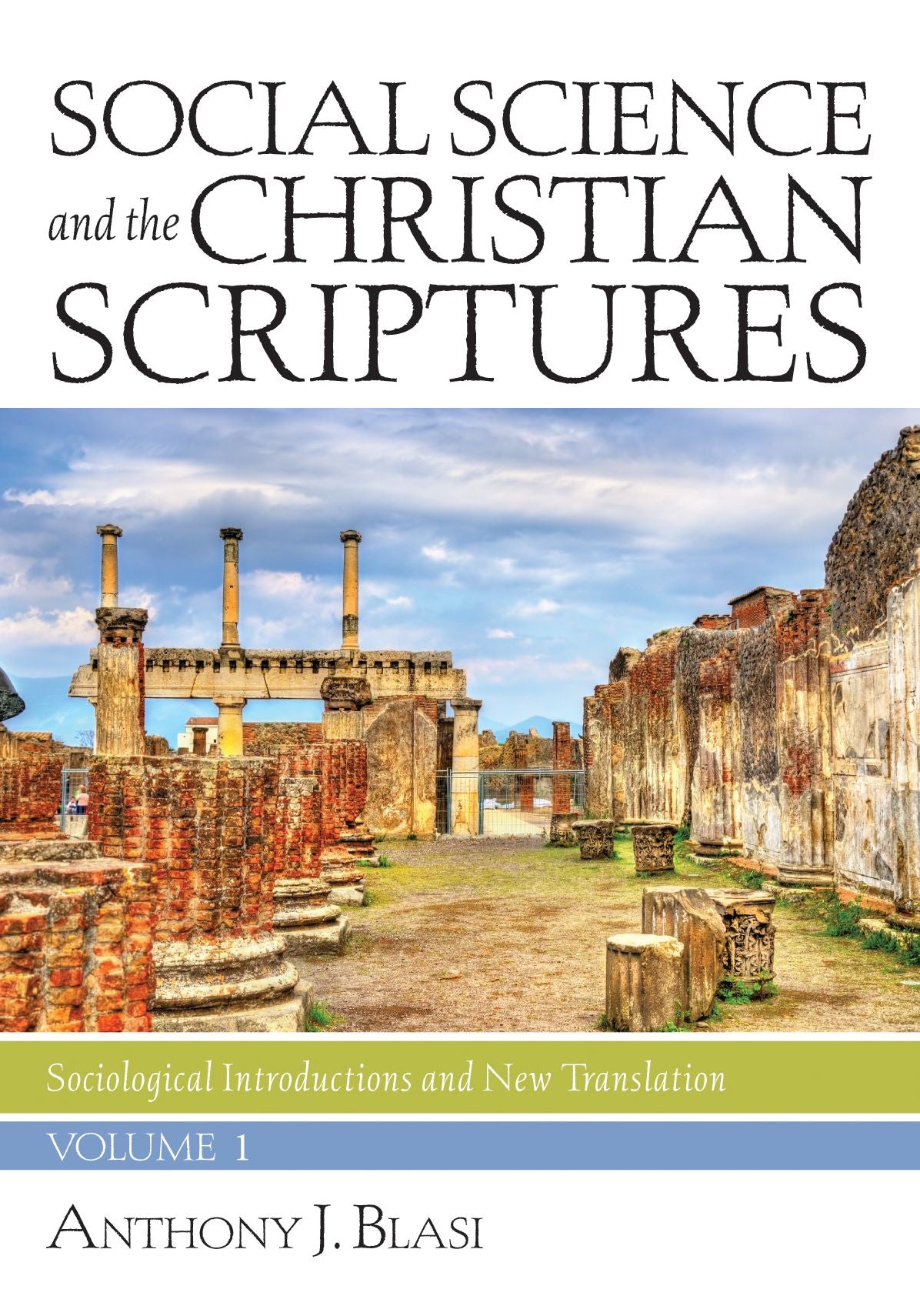 Social Science and the Christian Scriptures, Volume 1: Sociological Introductions and New Translation