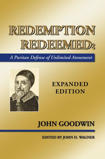 Redemption Redeemed: A Puritan Defense of Unlimited Atonement