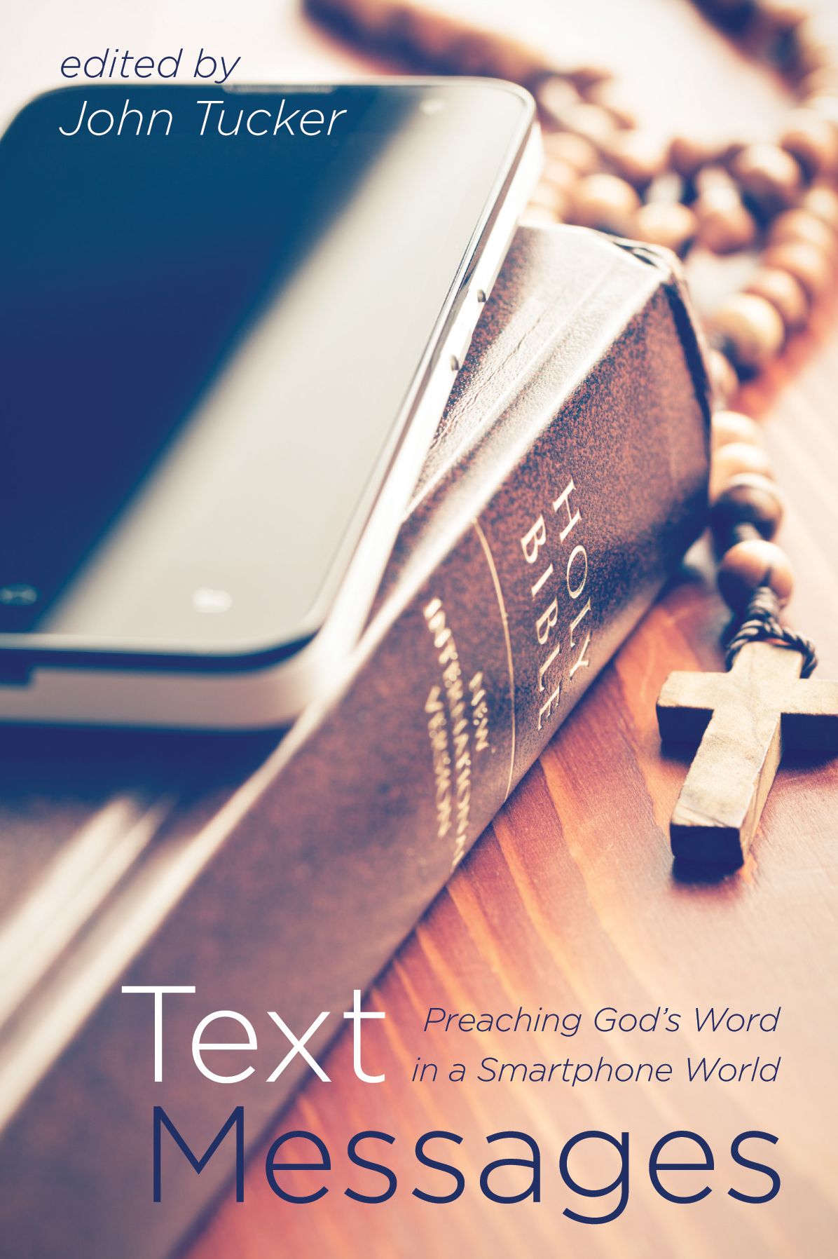 Text Messages: Preaching God's Word in a Smartphone World