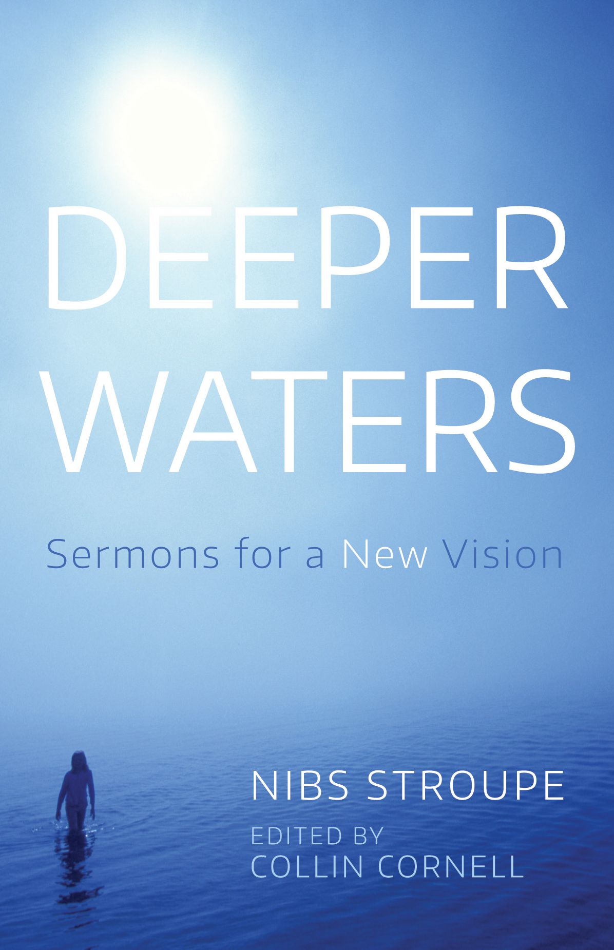 Deeper Waters: Sermons for a New Vision