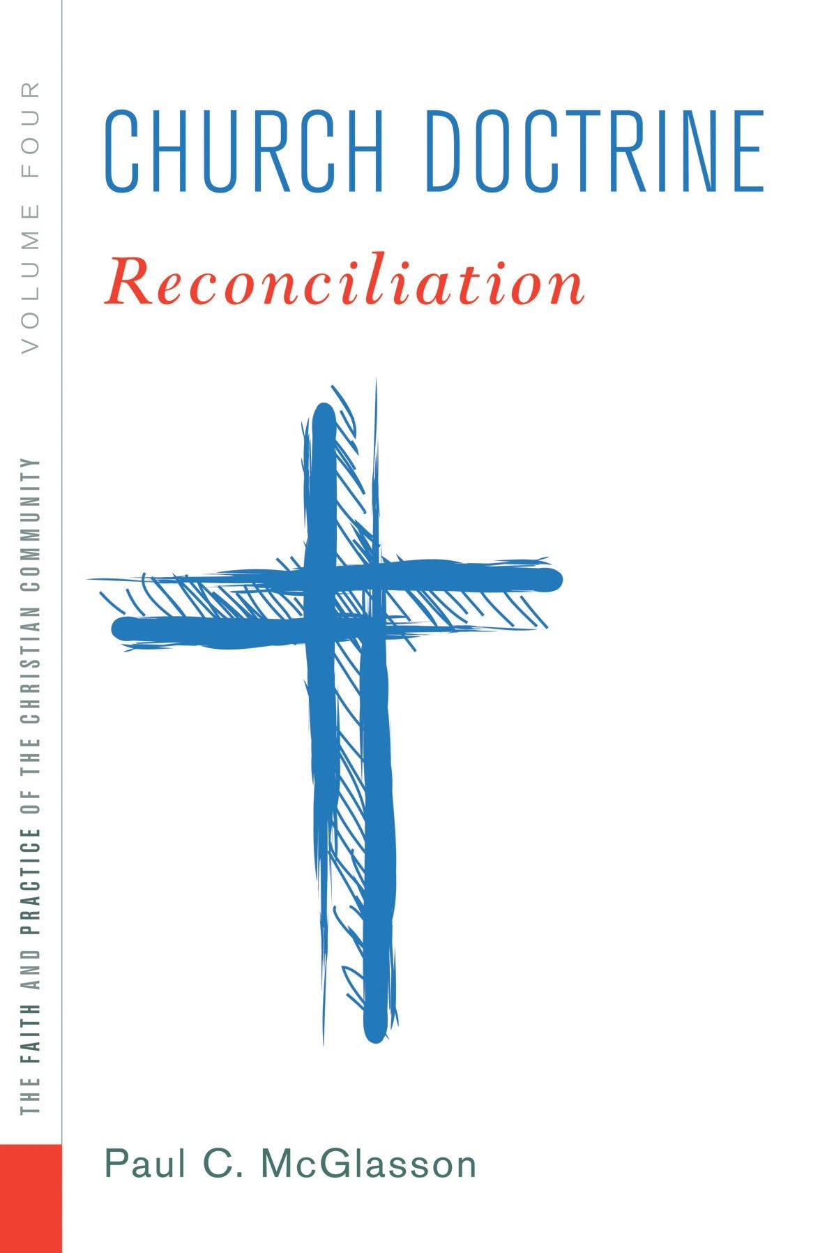 Church Doctrine, Volume 4: Reconciliation