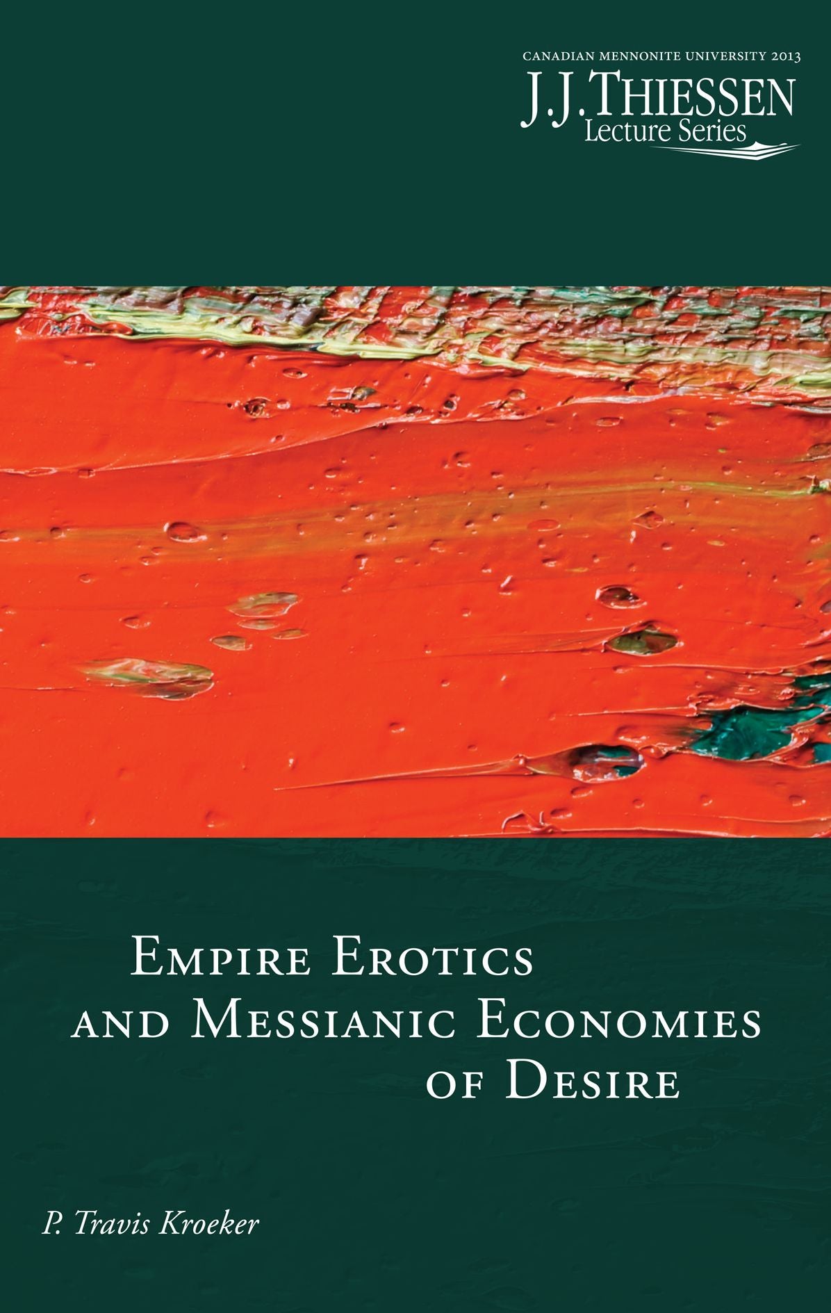 Empire Erotics and Messianic Economies of Desire
