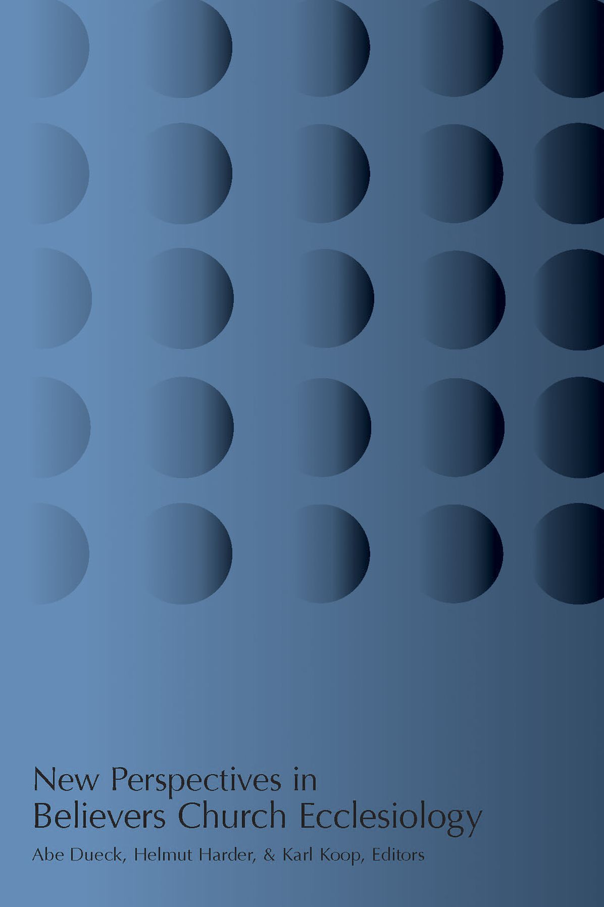 New Perspectives in Believers Church Ecclesiology
