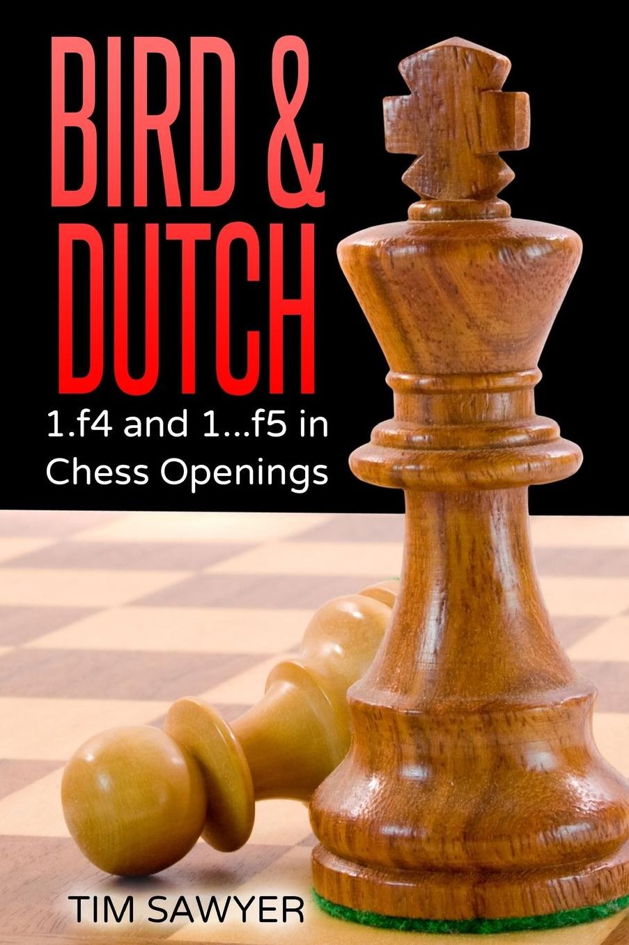 Bird Dutch: 1.F4 and 1...F5 in Chess Openings