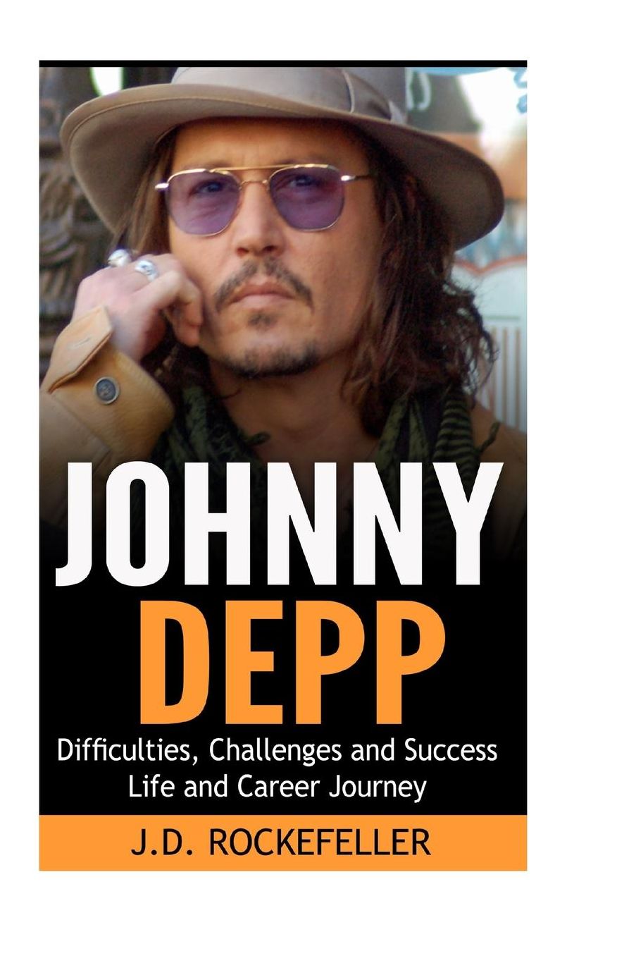 Johnny Depp: Difficulties, Challenges and Success: Life and Career Journey