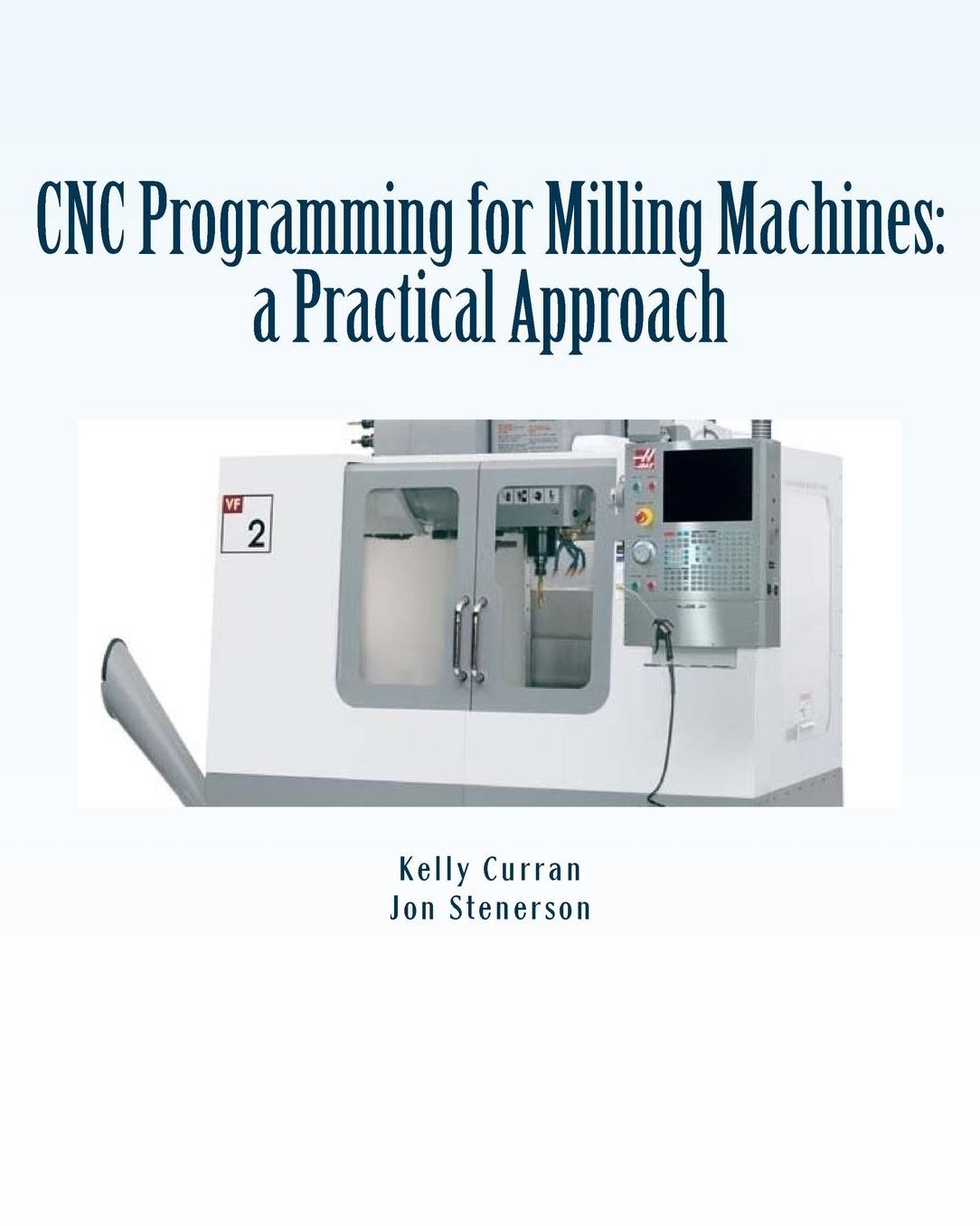 CNC Programming for Milling Machines: A Practical Approach