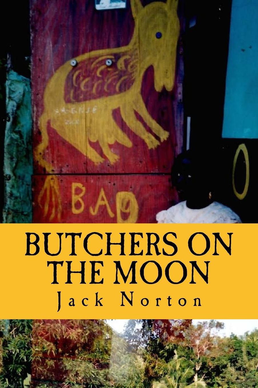 Butchers on the Moon: An Expanded Collection of Early Poems