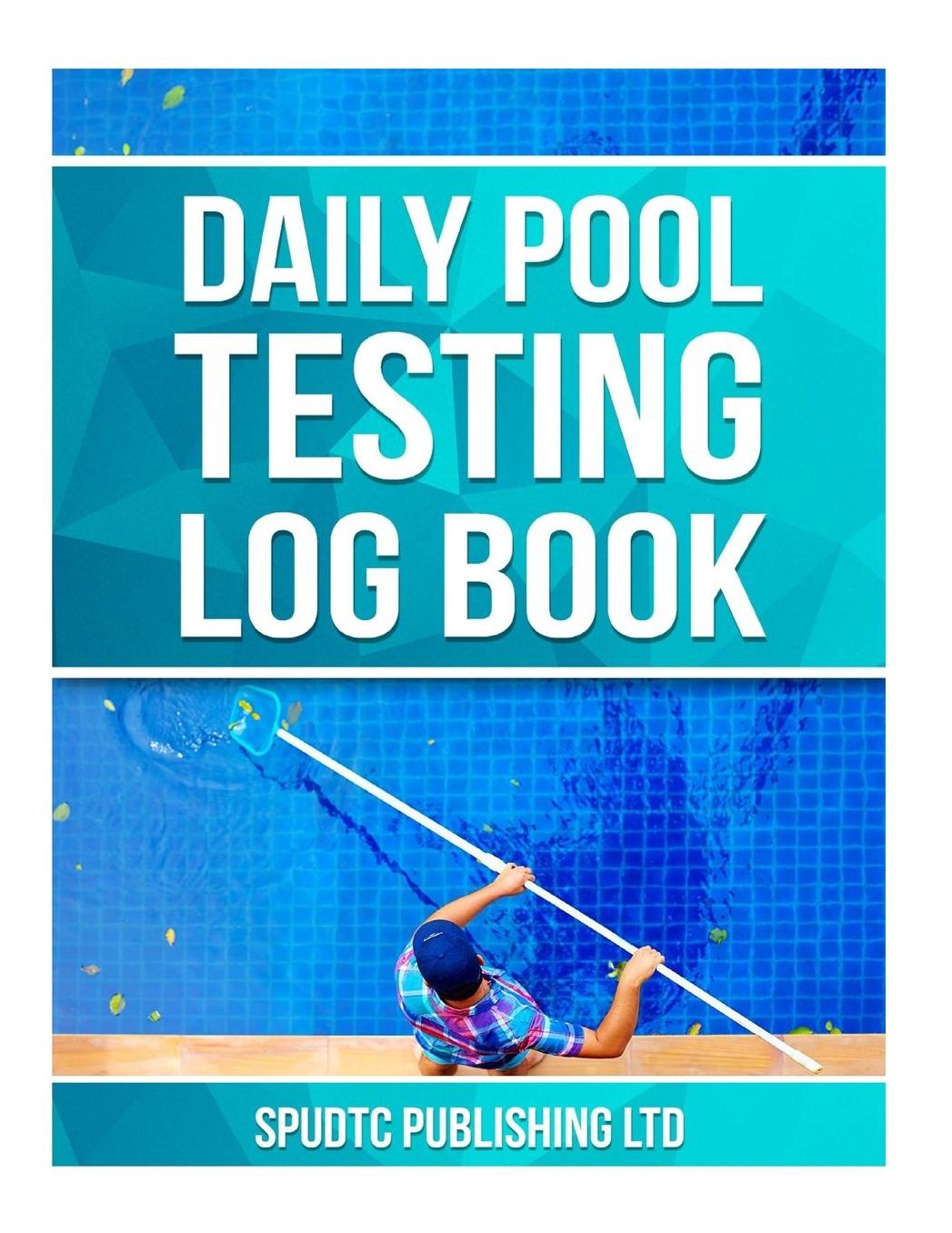 Daily Pool Testing Log Book