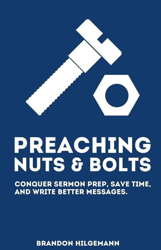 Preaching Nuts & Bolts: Conquer Sermon Prep, Save Time, and Write Better Messages