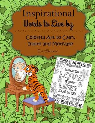 Inspirational Words to Live By: Adult Coloring Book