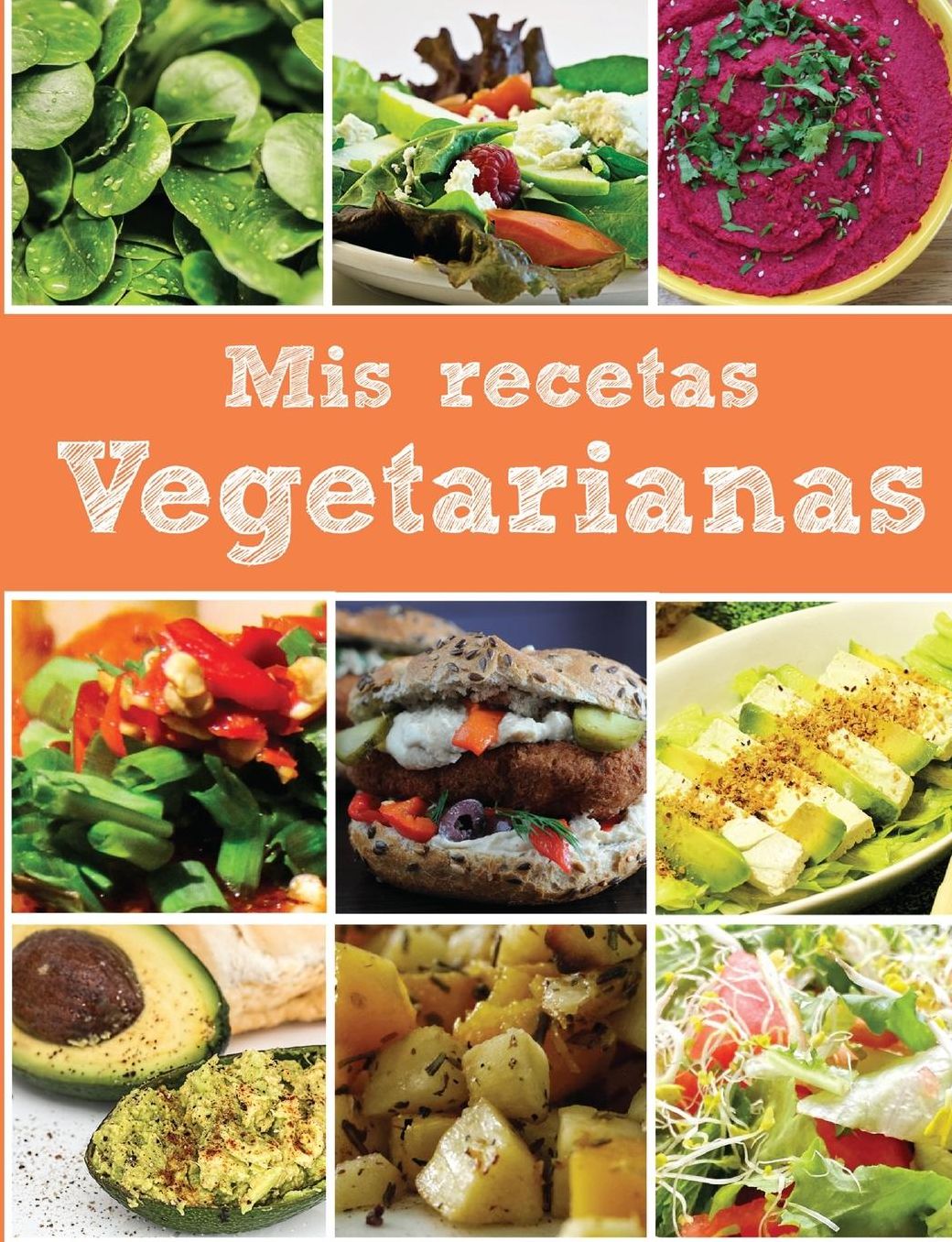 Mis recetas vegetarianas: Libro en blanco