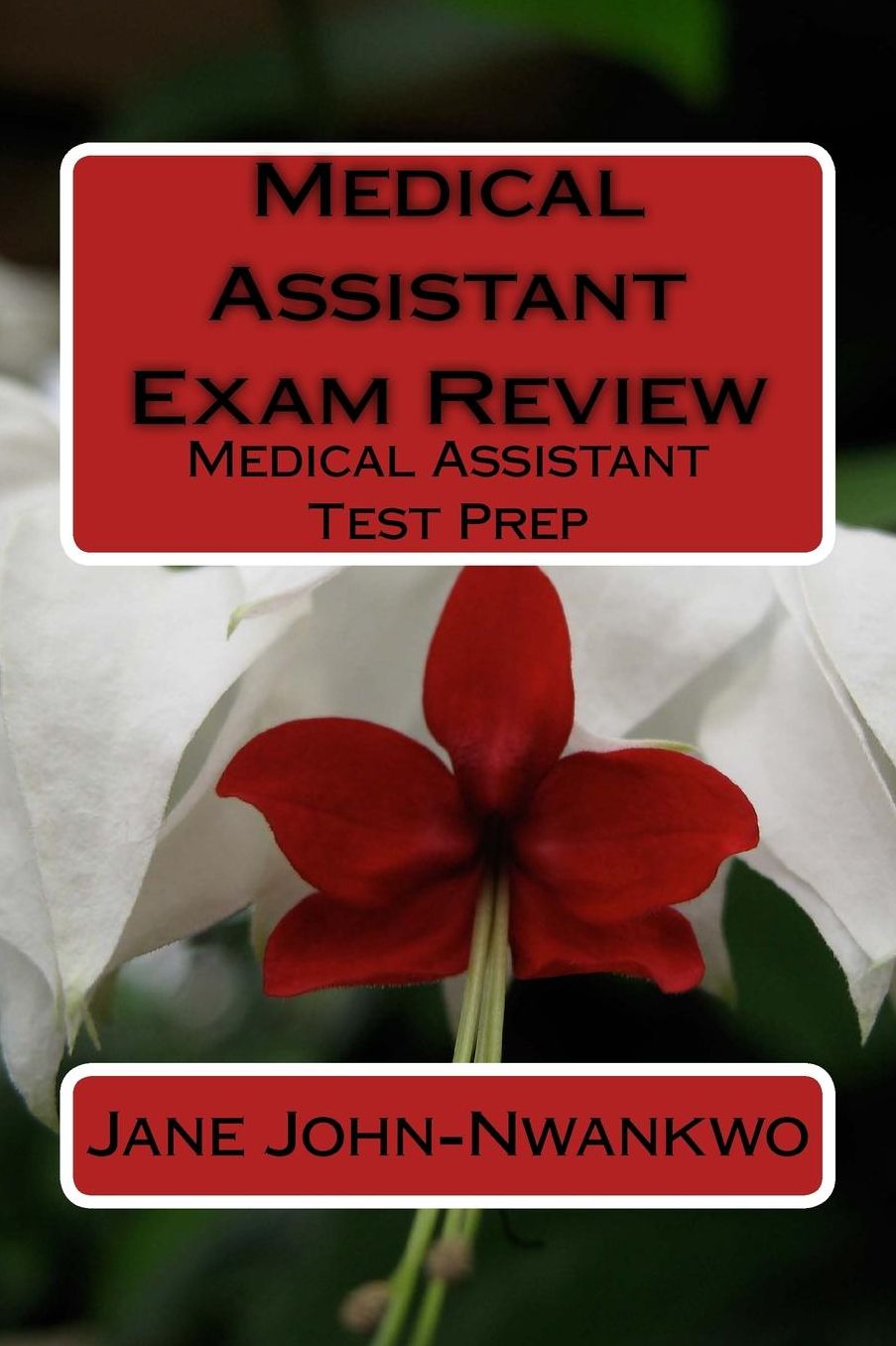 Medical Assistant Exam Review: Medical Assistant Test Prep