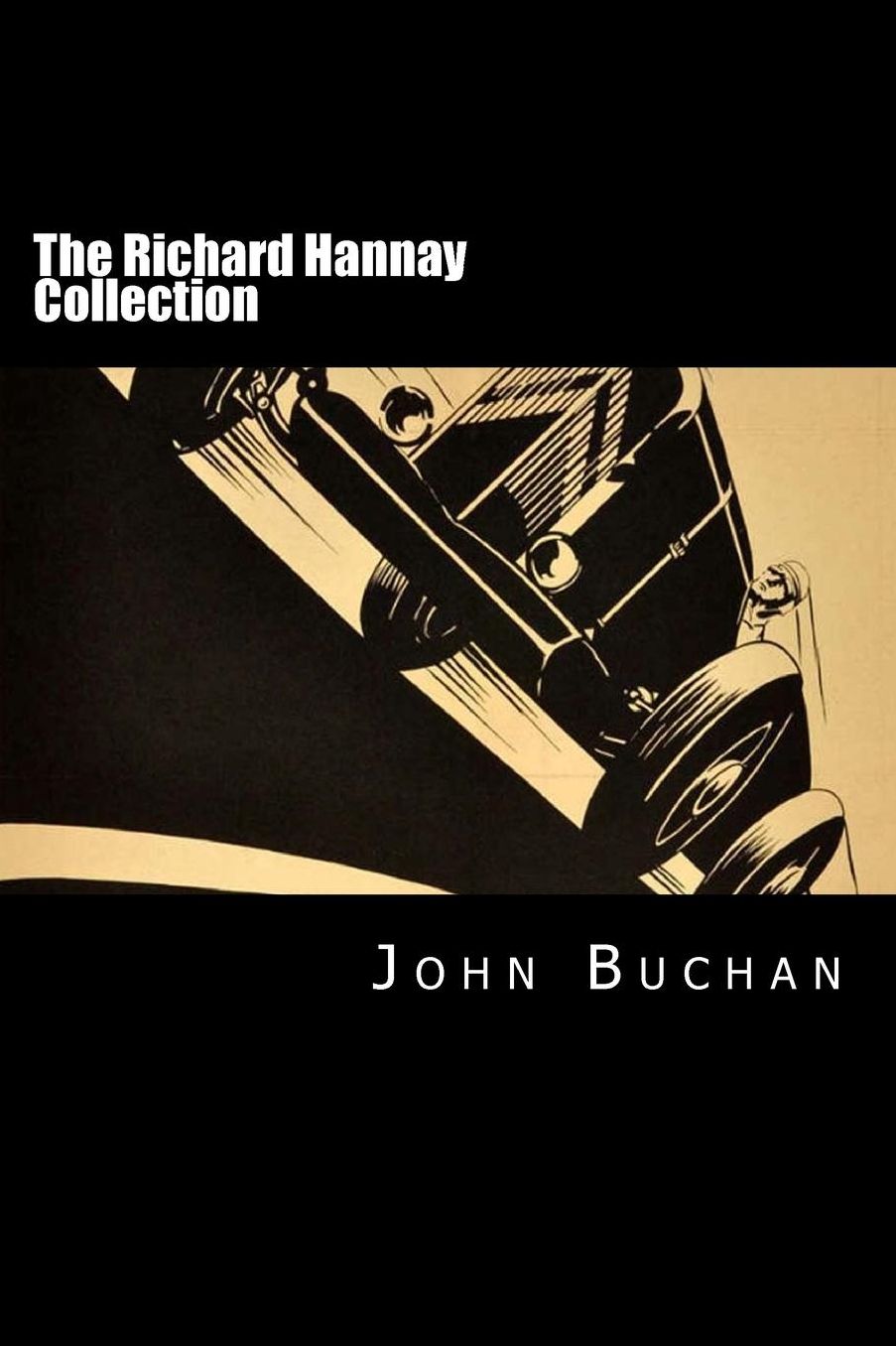 The Richard Hannay Collection: The 39 Steps, Greenmantle, Mr. Standfast