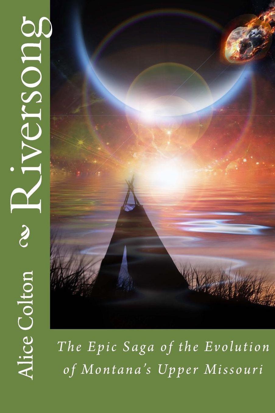 Riversong: The Epic Saga of the Evolution of Montana's Upper Missouri