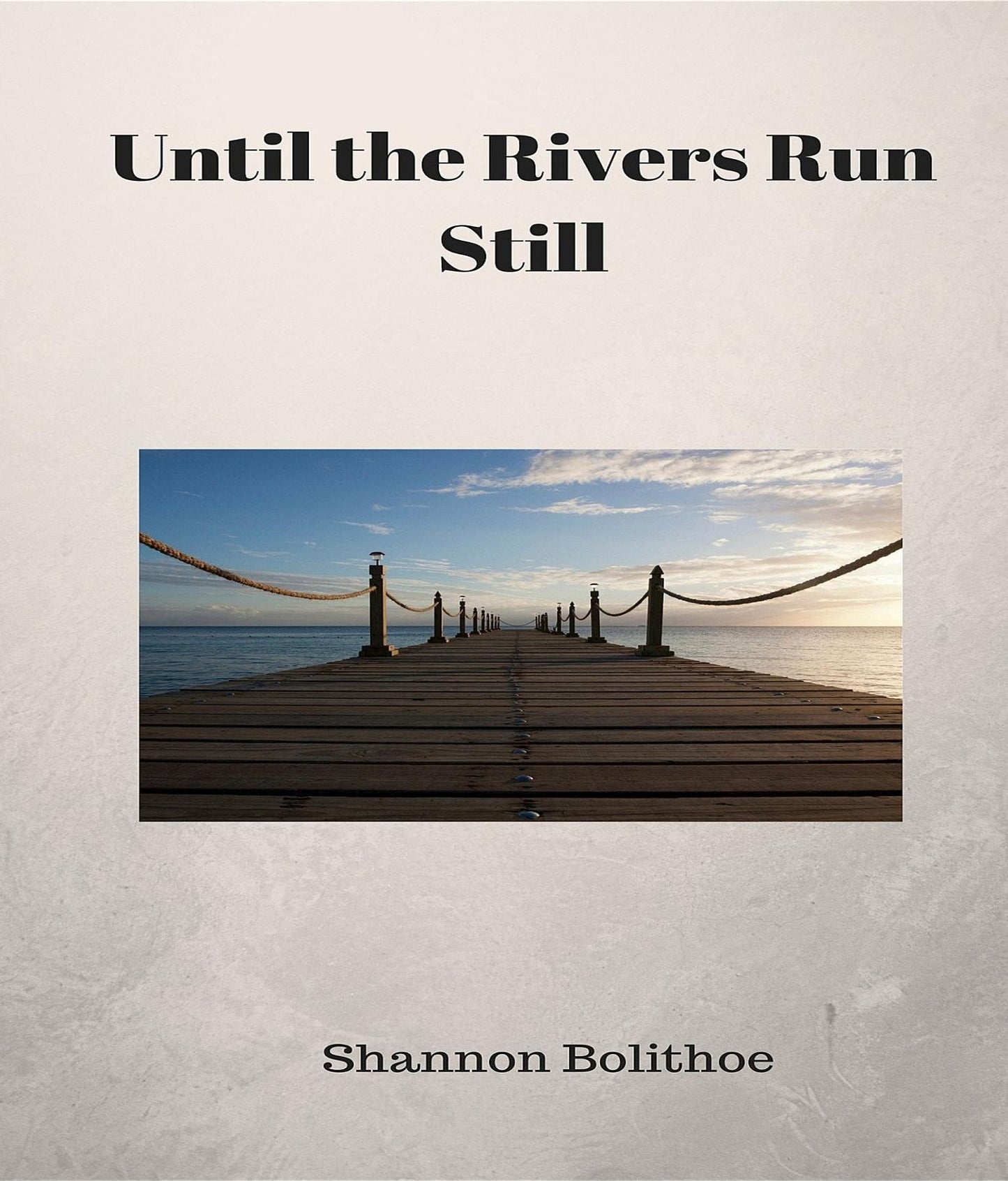 Until the River Runs Still