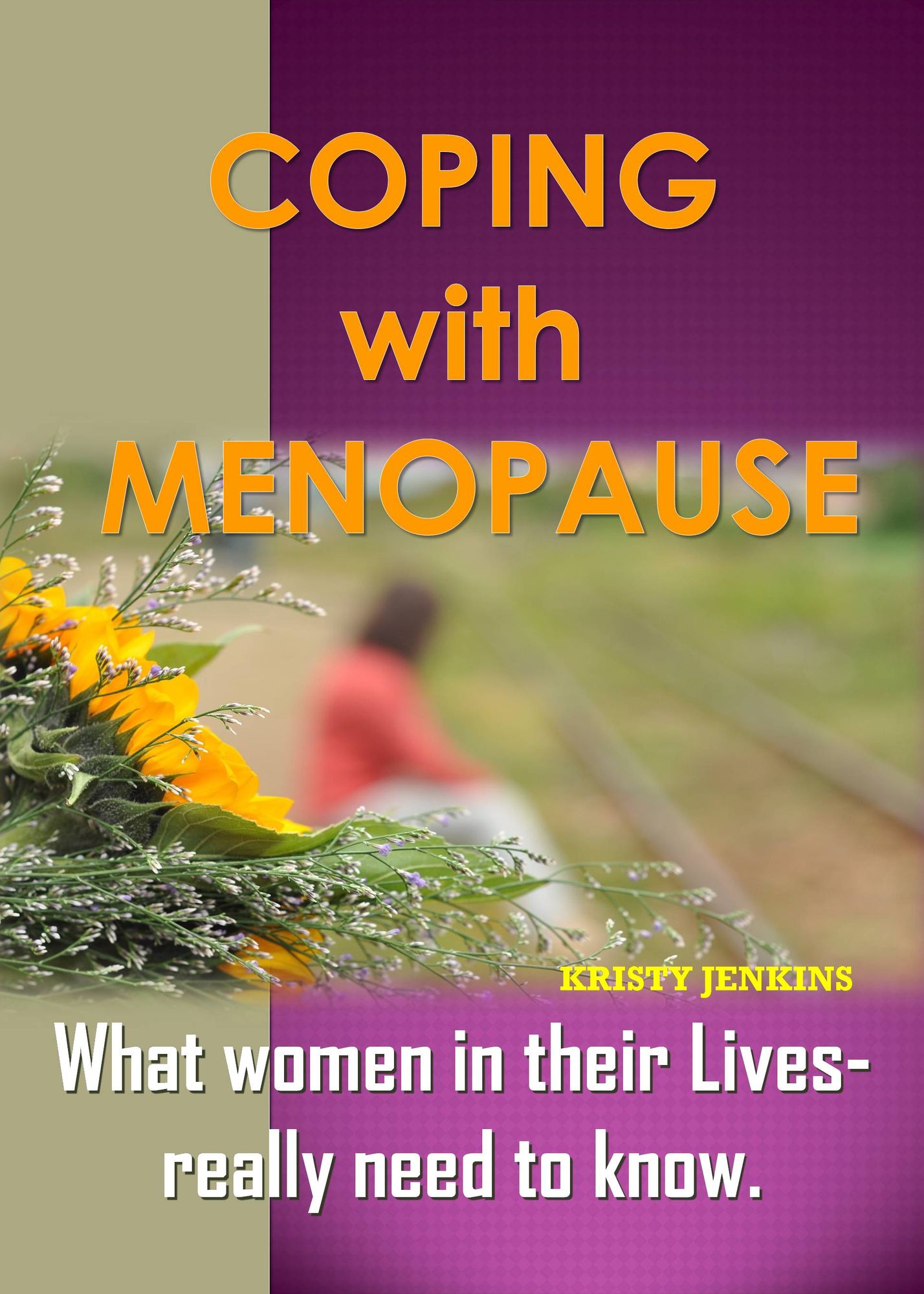 Coping with Menopause: What women in their lives really need to know