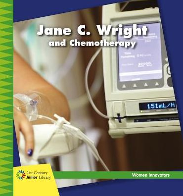 Jane C. Wright and Chemotherapy